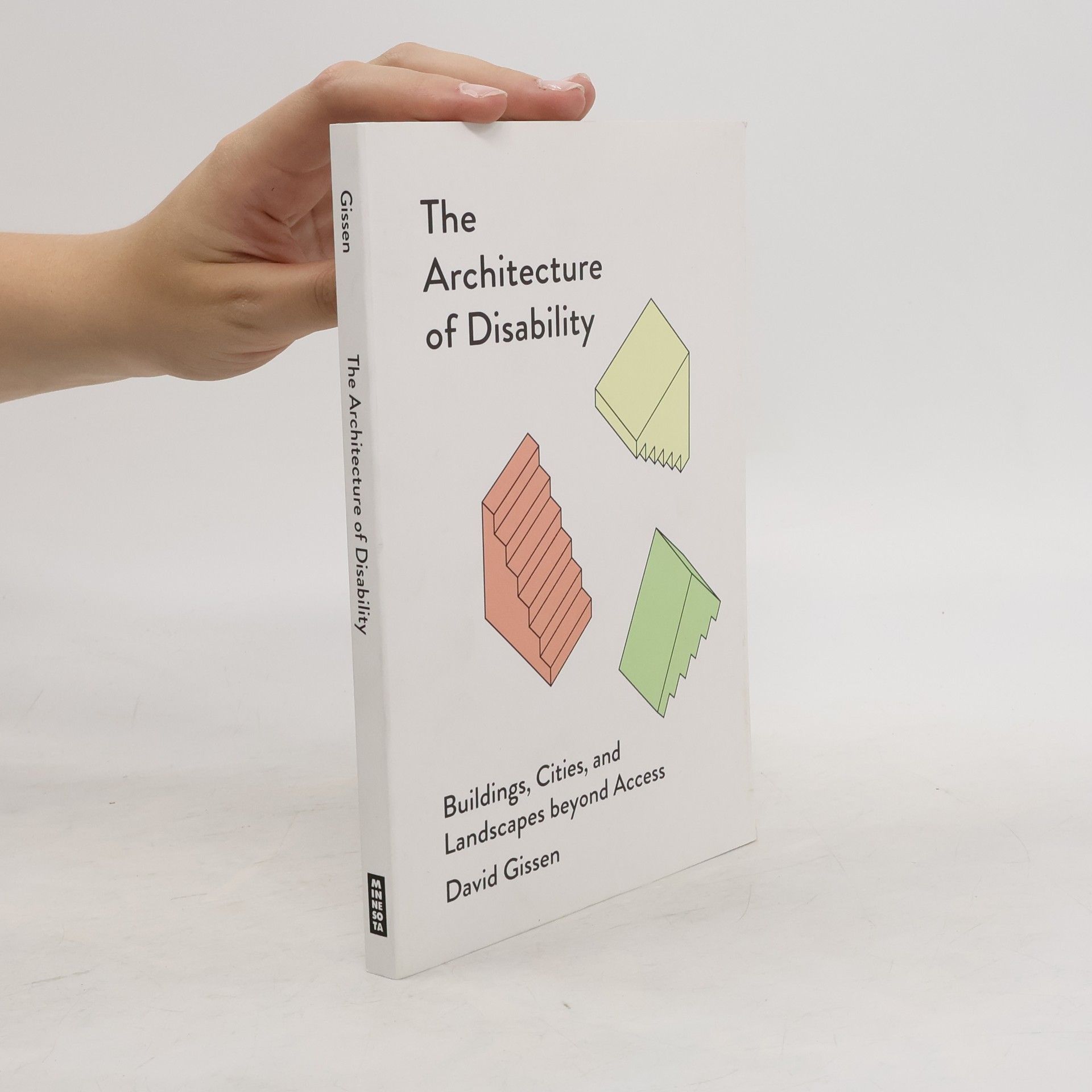 David Gissen The Architecture of Disability