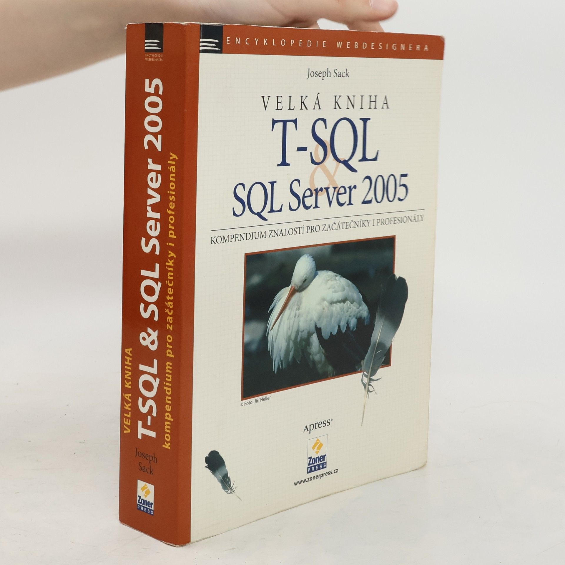 Joseph Sack Velká kniha T-SQL a SQL Server 2005. Kompendium znalostí pro začátečníky i profesionály
