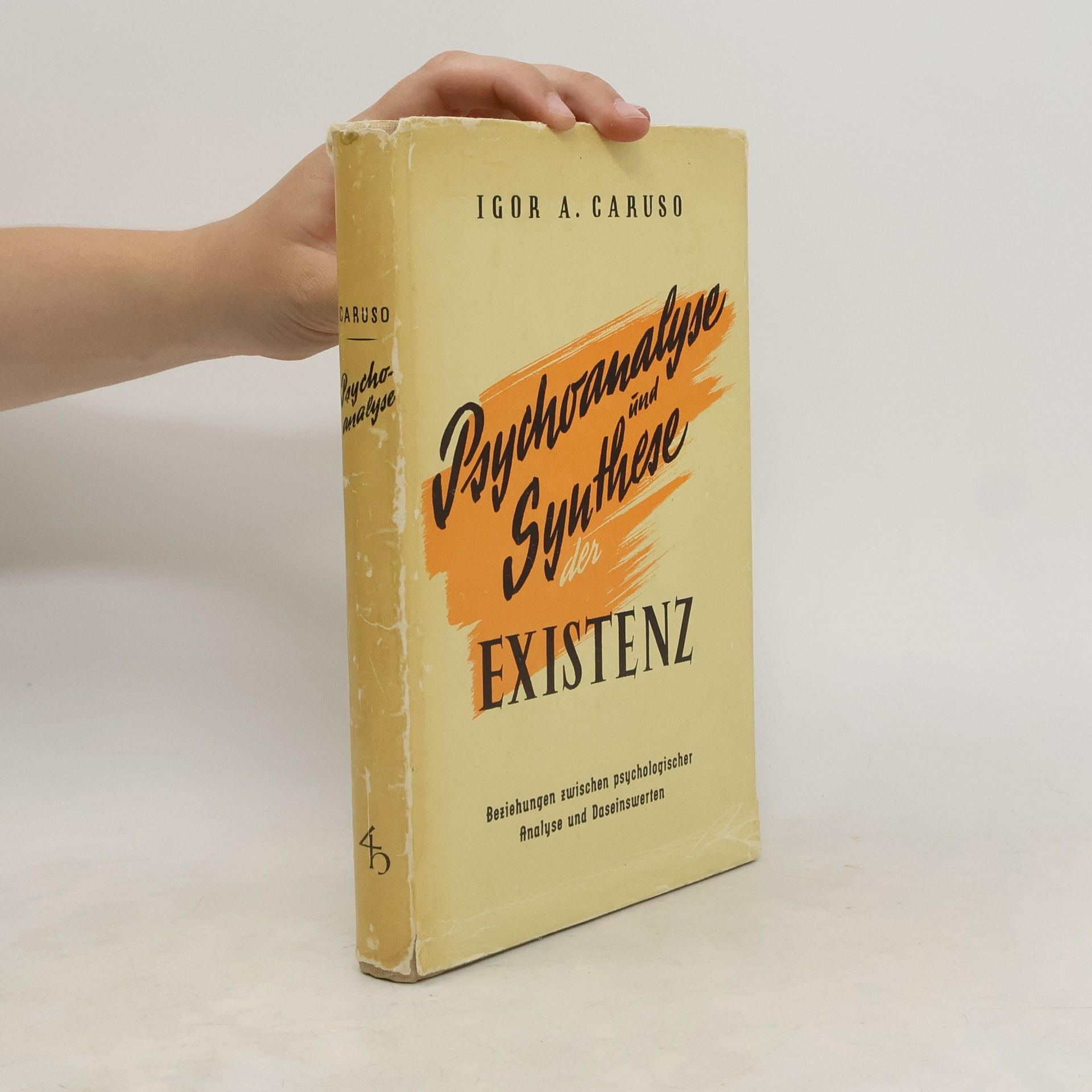 Igor A. Caruso Psychoanalyse und Synthese der Existenz