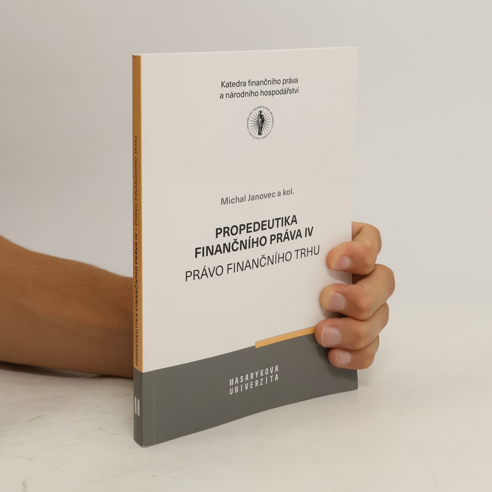 Michal Janovec Propedeutika finančního práva IV - Právo finančního trhu