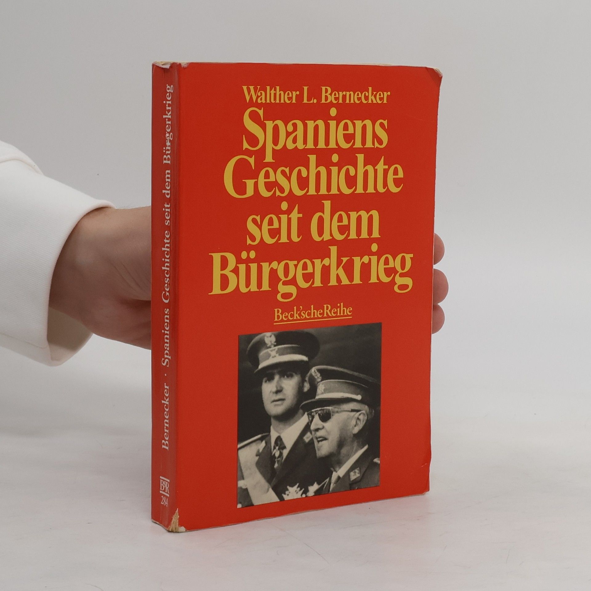 Walther L. Bernecker Spaniens Geschichte seit dem Bürgerkrieg