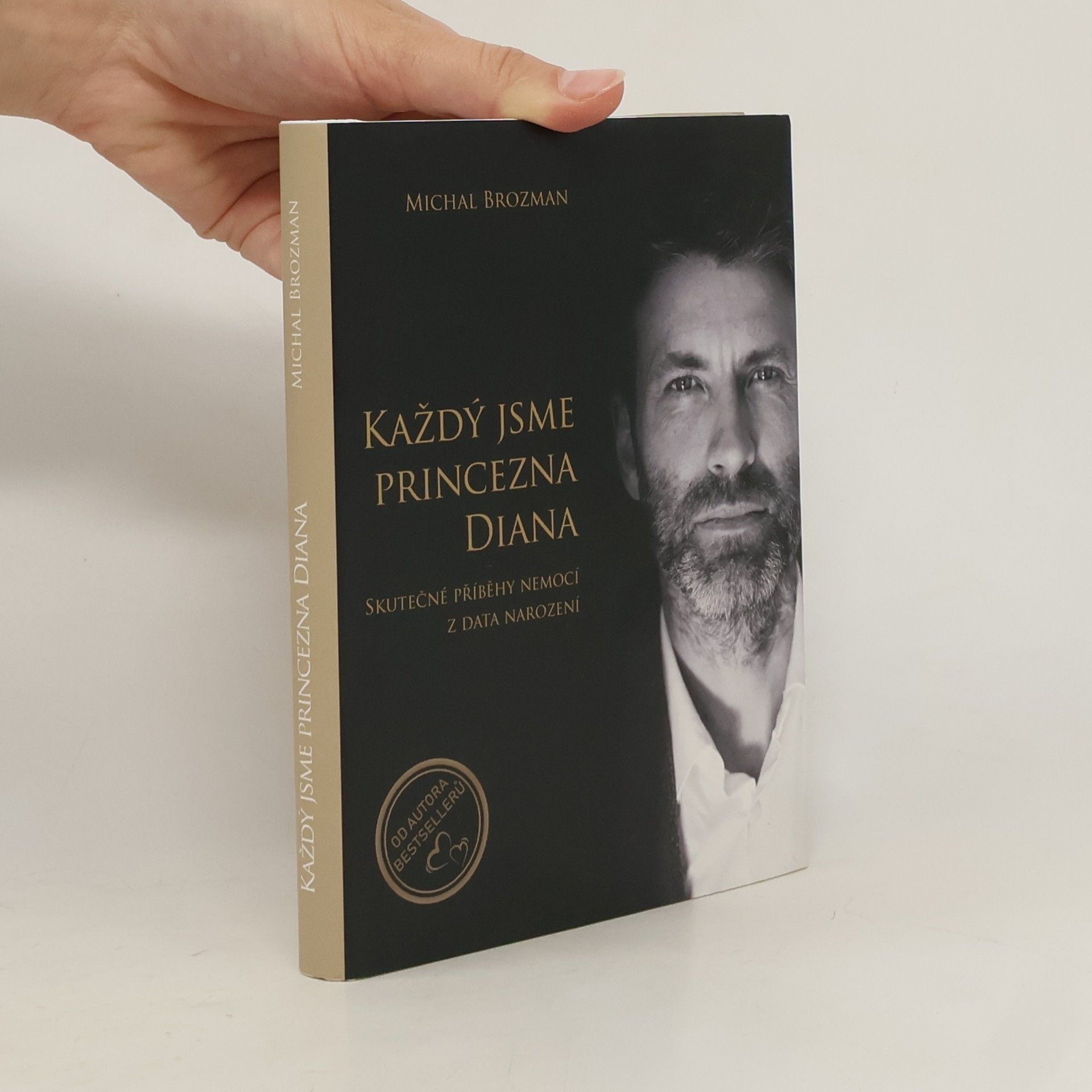 Michal Brozman Každý jsme princezna Diana - Skutečné příběhy nemocí z data narození