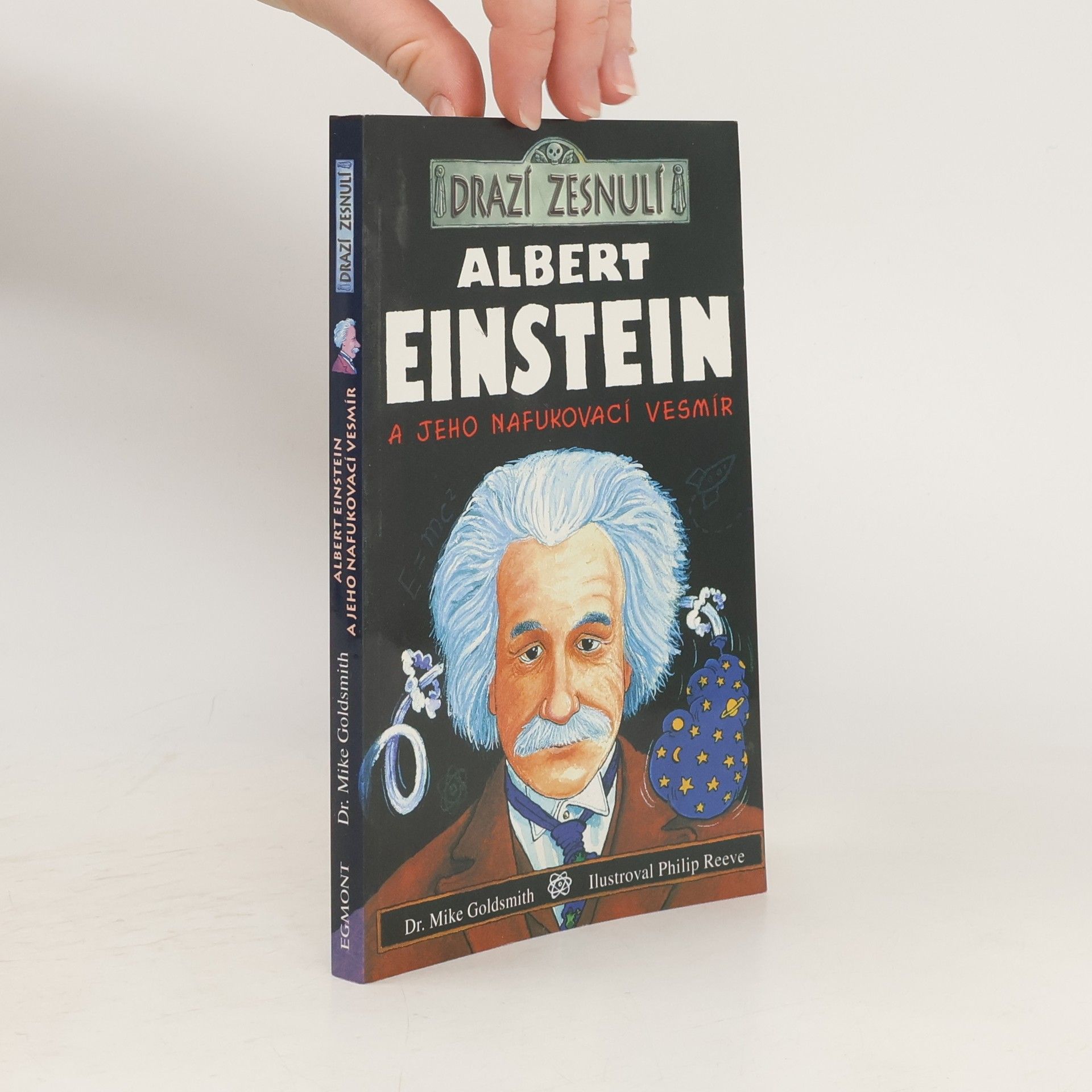Mike Goldsmith Albert Einstein a jeho nafukovací vesmír