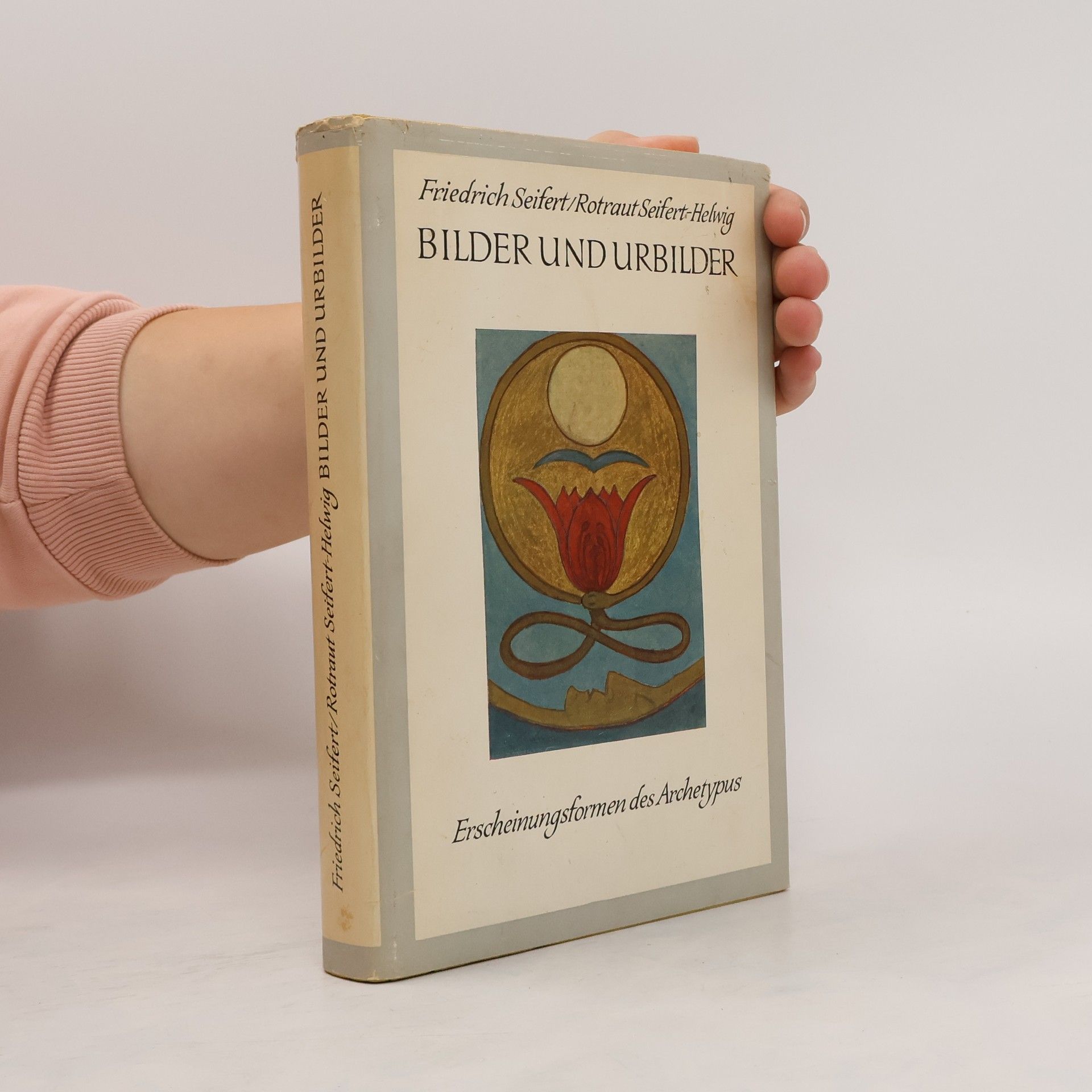 Friedrich Seifert Bilder und Urbilder