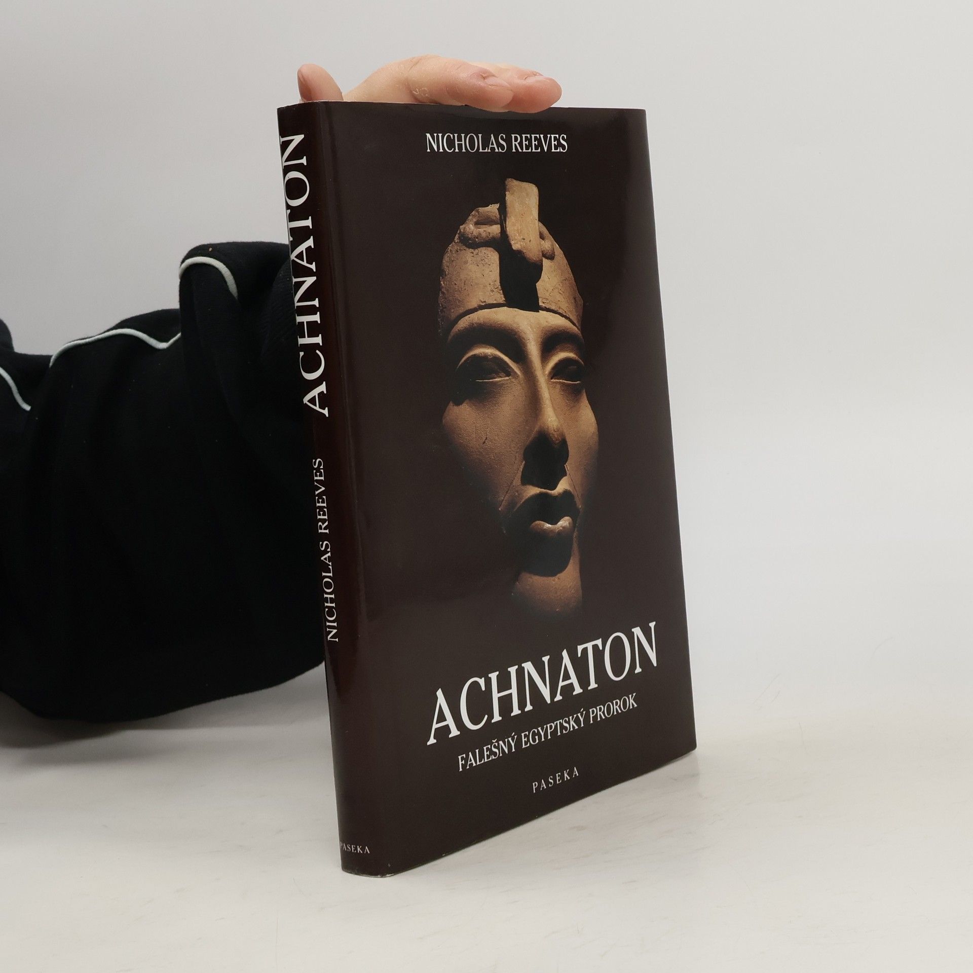 C. N. Reeves Achnaton: Falešný egyptský prorok