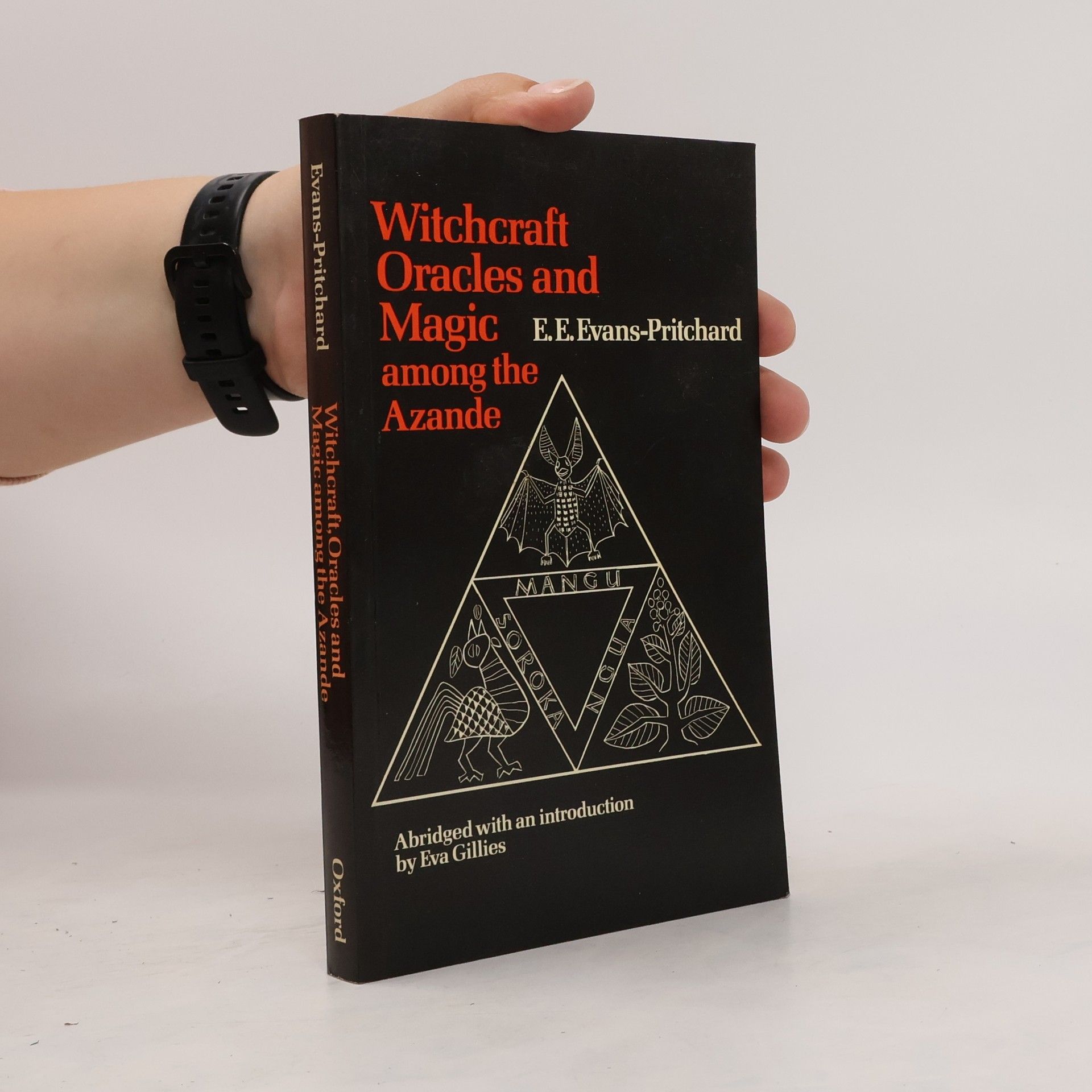 Edward E. Evans-Pritchard Witchcraft, Oracles, and Magic Among the Azande