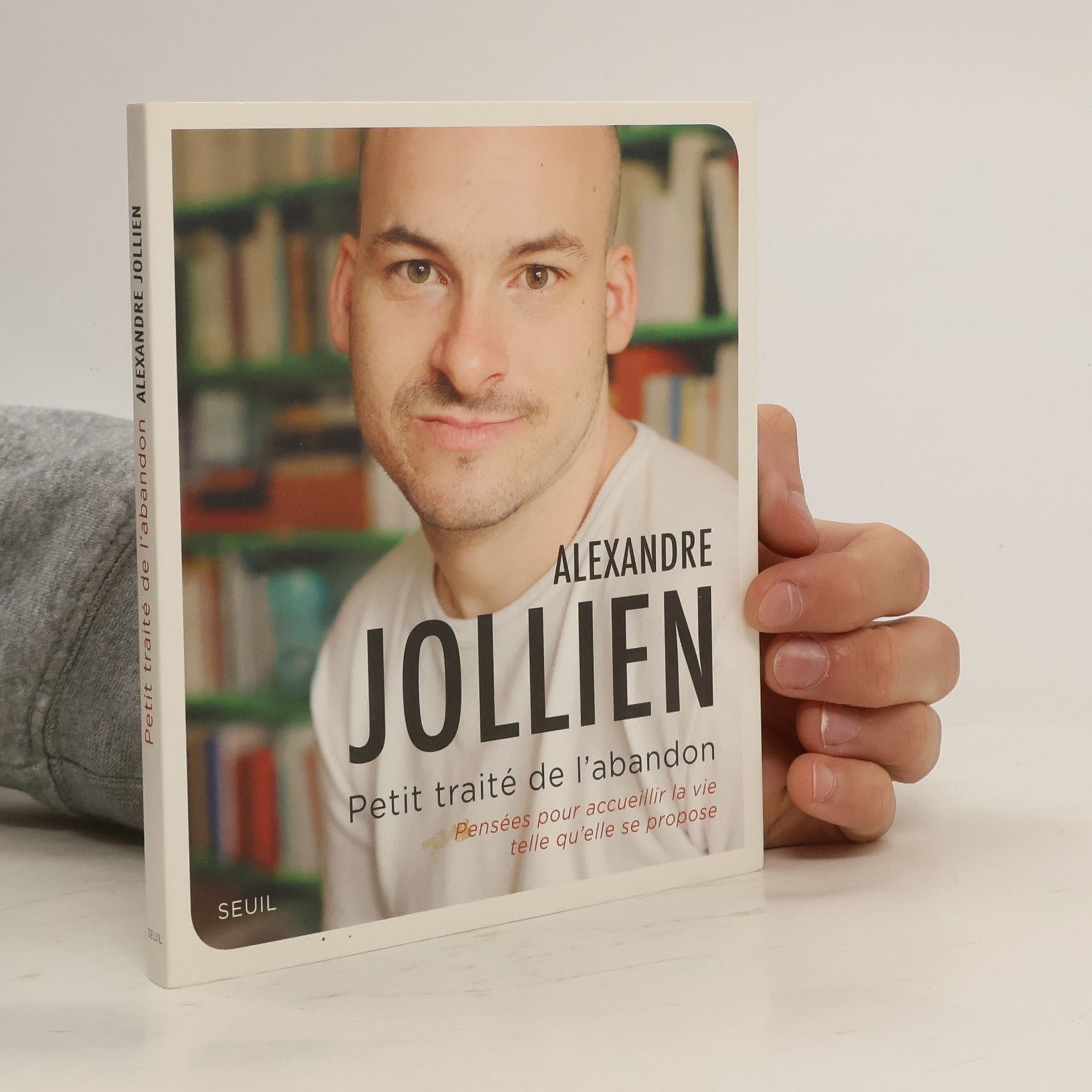 Alexandre Jollien Petit traité de l'abandon