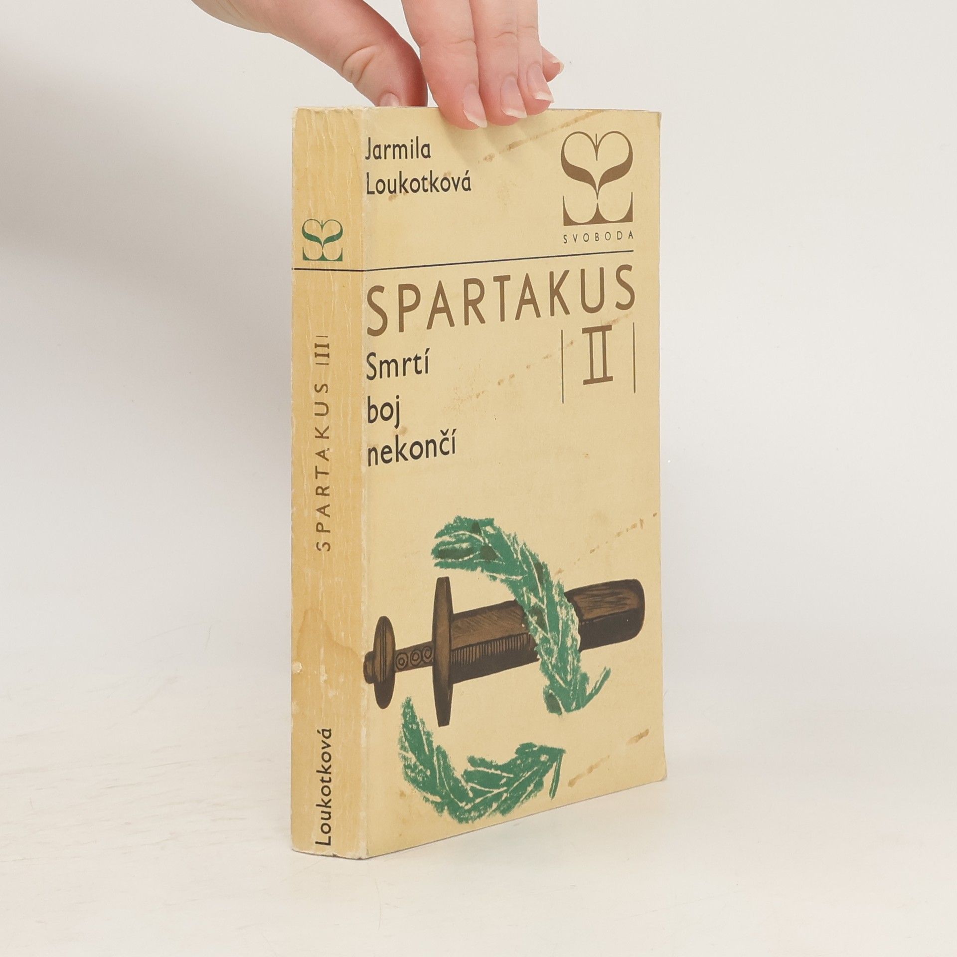 Jarmila Loukotková Spartakus II. Smrtí boj nekončí