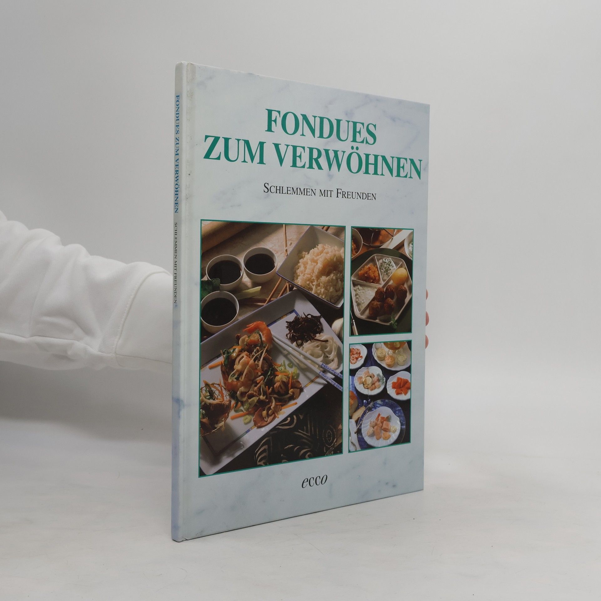 Autorenkollektiv Fondues zum Verwöhnen