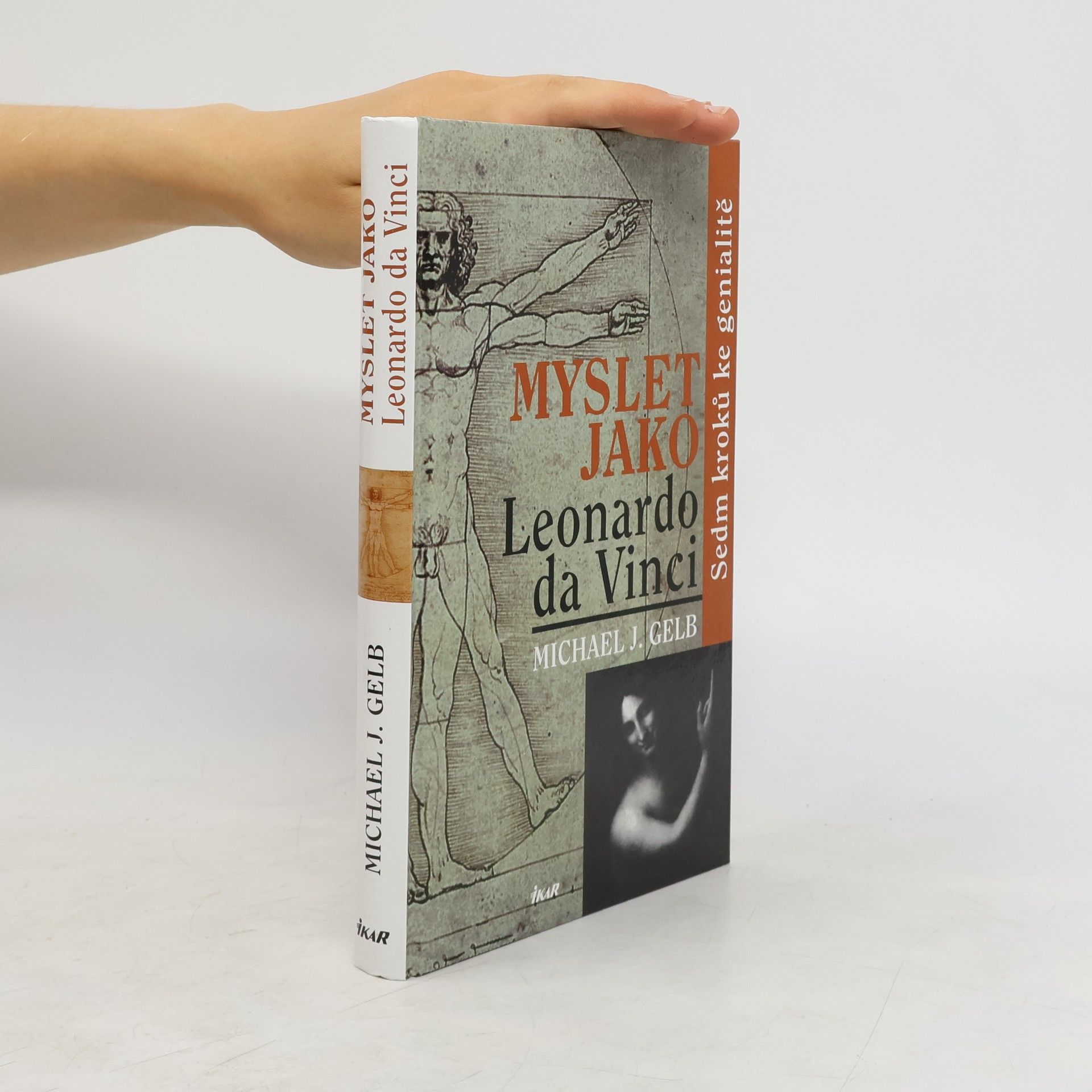 Michael J. Gelb Myslet jako Leonardo da Vinci. Sedm kroků ke genialitě
