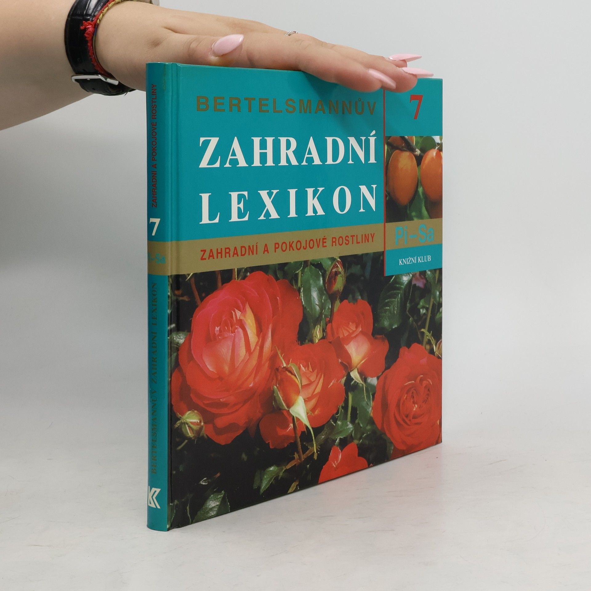 Andreas Baertels Bertelsmannův zahradní lexikon : zahradní a pokojové rostliny. 7, Pi-Sa
