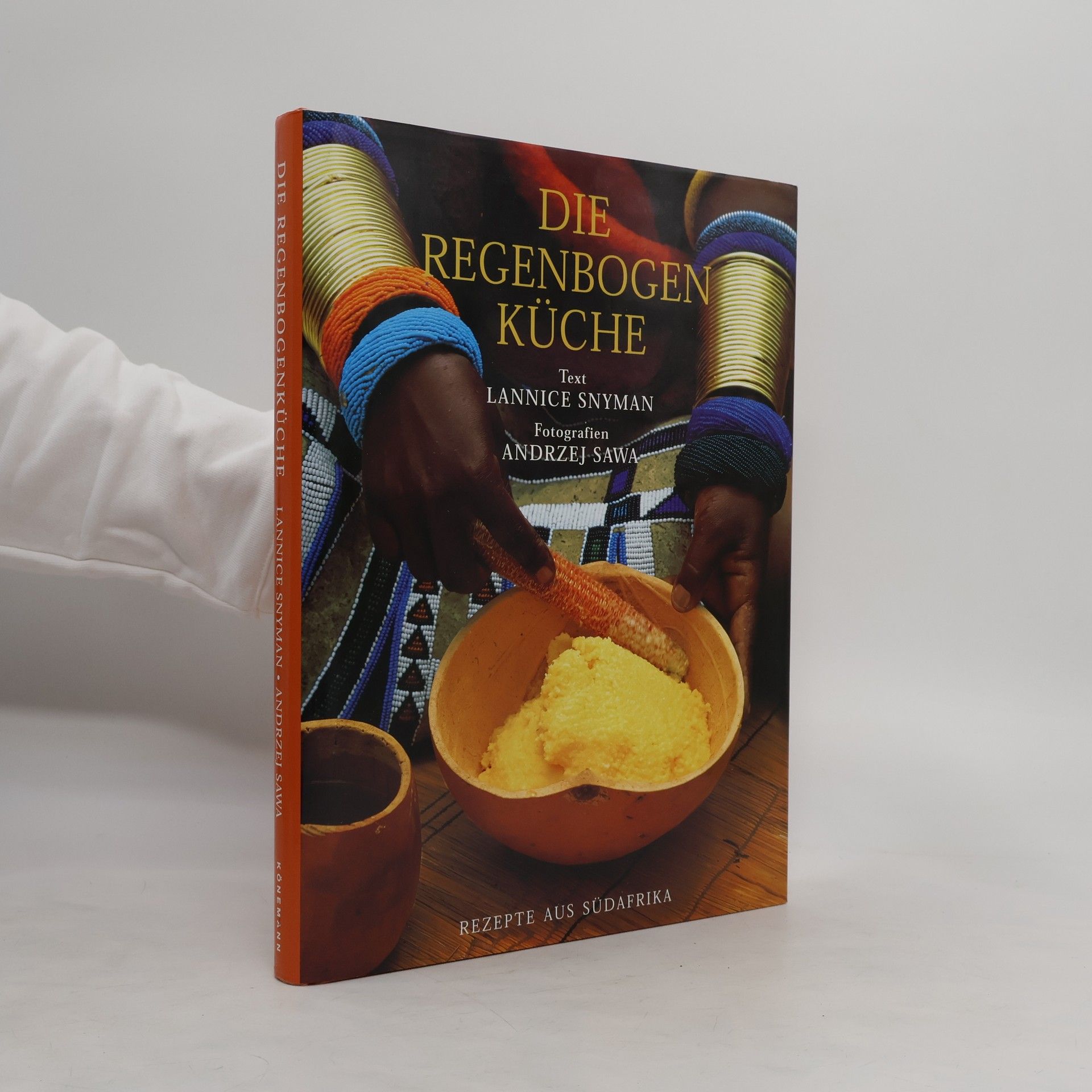 Lannice Snyman Die Regenbogen-Küche. Rezepte aus Südafrika