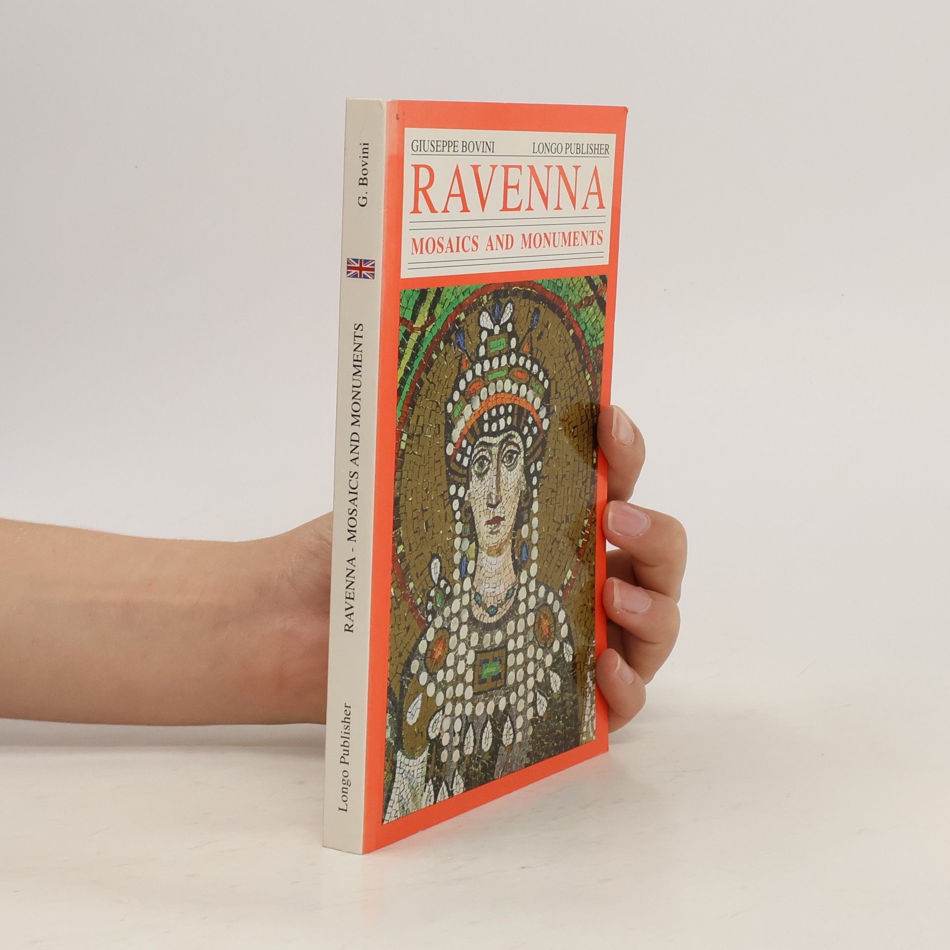 Giuseppe Bovini Ravenna. Mosaics and Monuments.