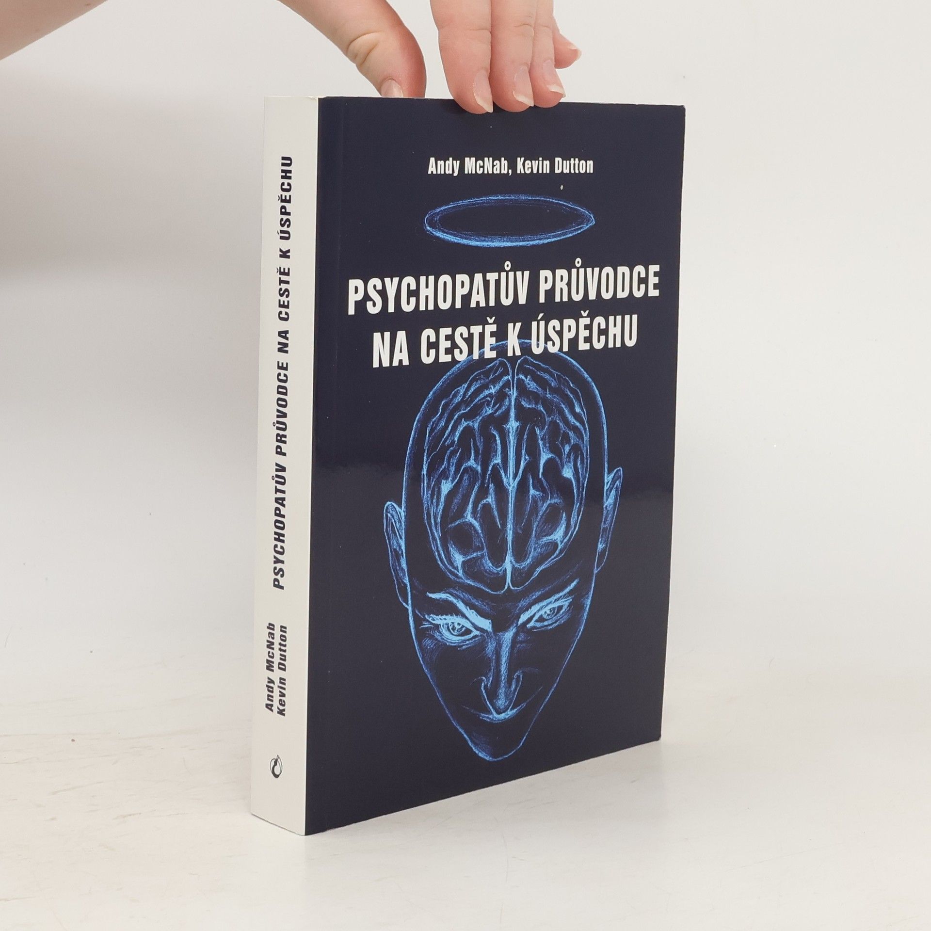 Andy McNab Psychopatův průvodce na cestě k úspěchu
