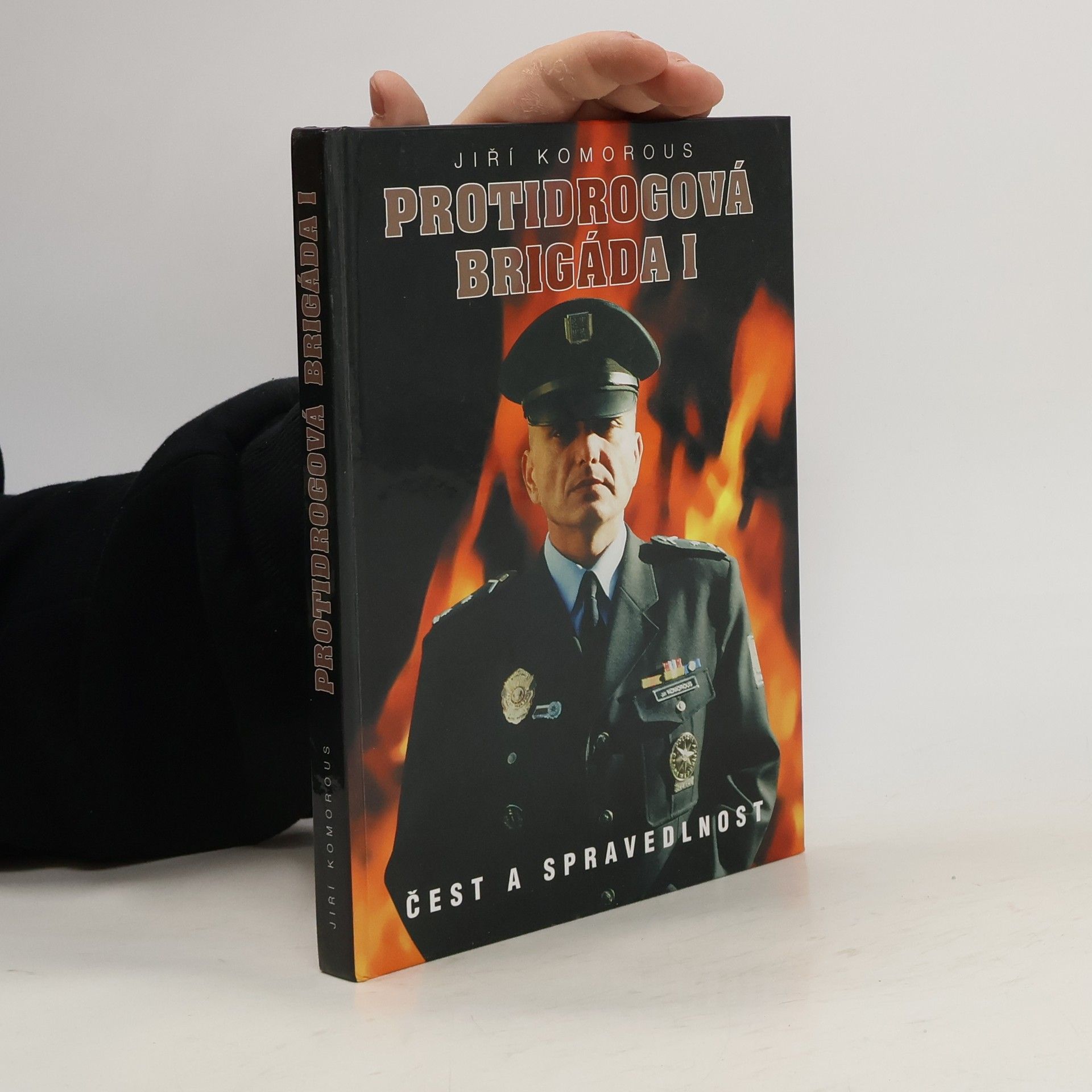 Jiří Komorous Protidrogová brigáda I. Čest a spravedlnost