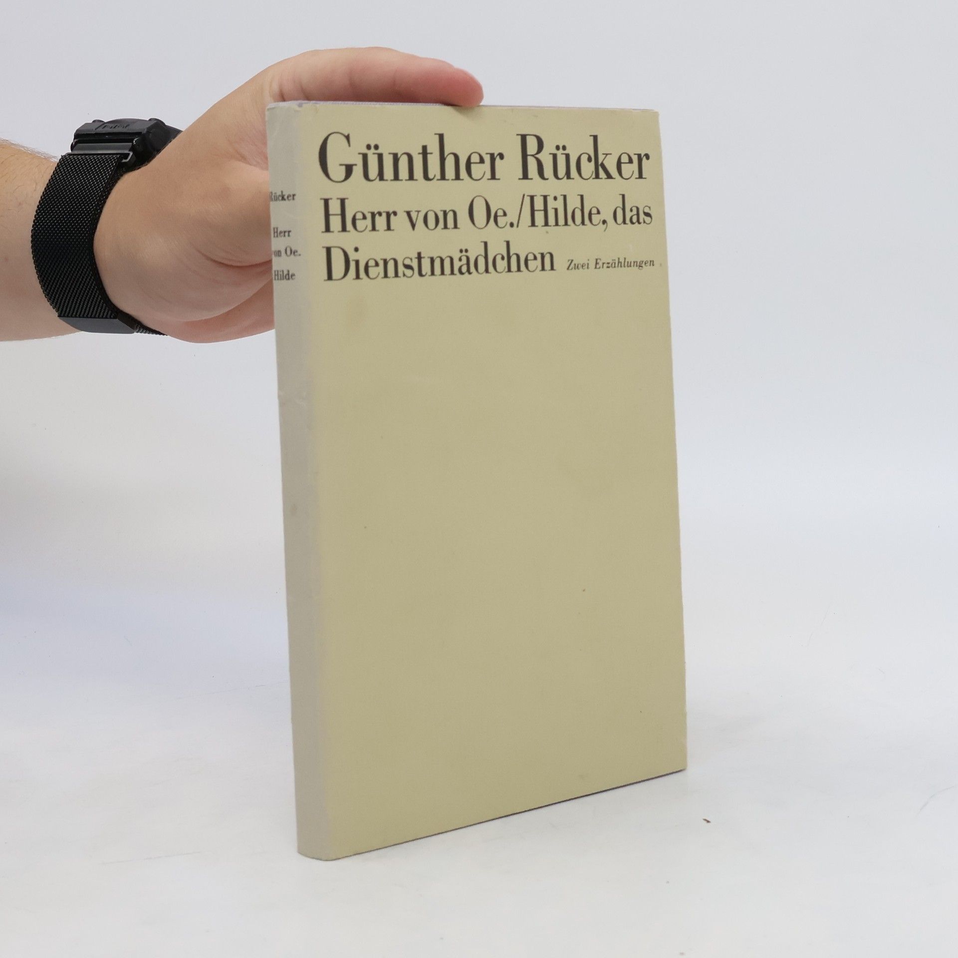 Günther Rücker Herr von Oe. ; Hilde, das Dienstmädchen : zwei Erzählungen