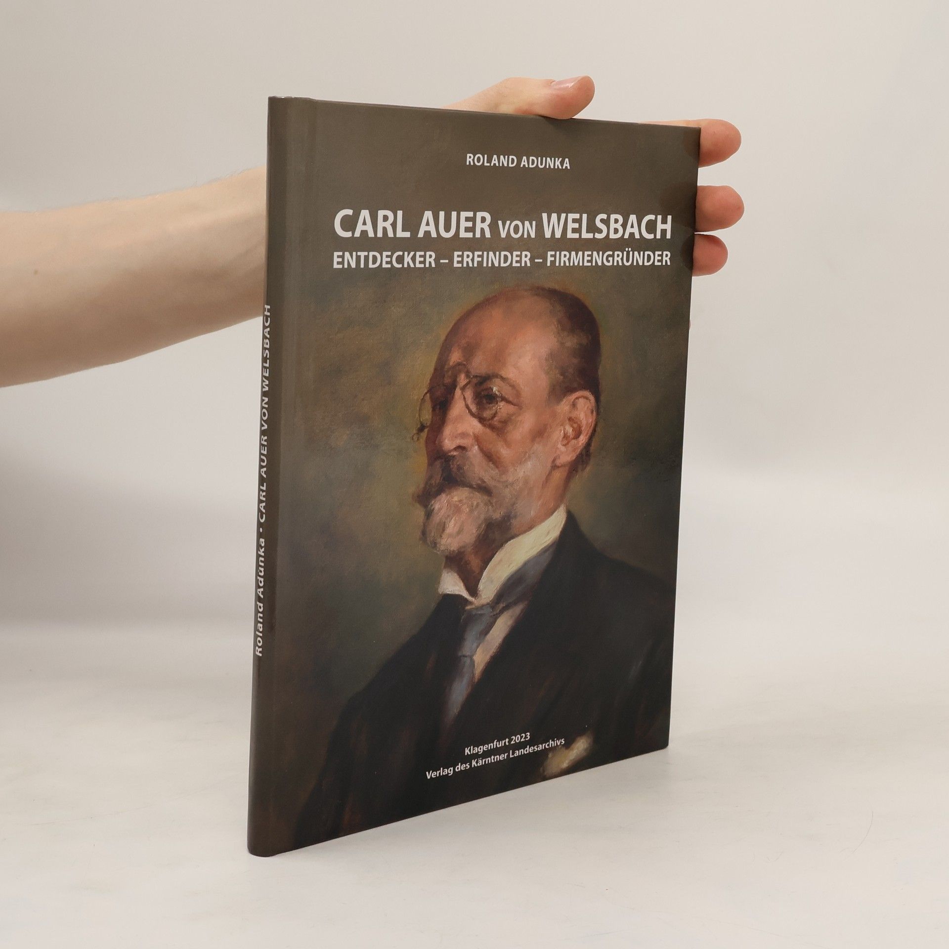 Roland Adunka Carl Auer von Welsbach