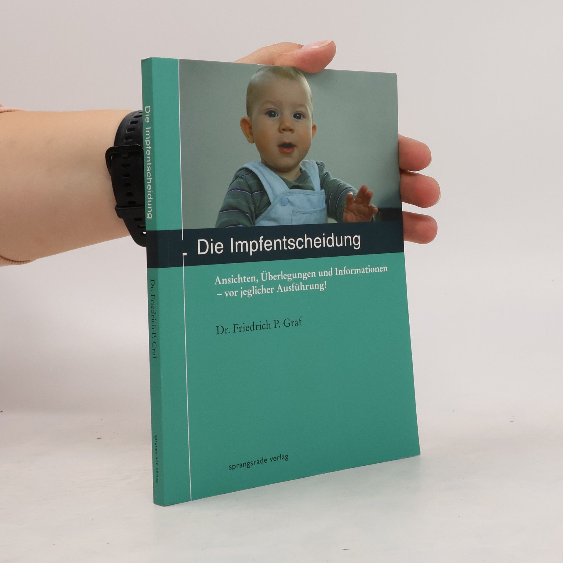 Friedrich P. Graf Die Impfentscheidung