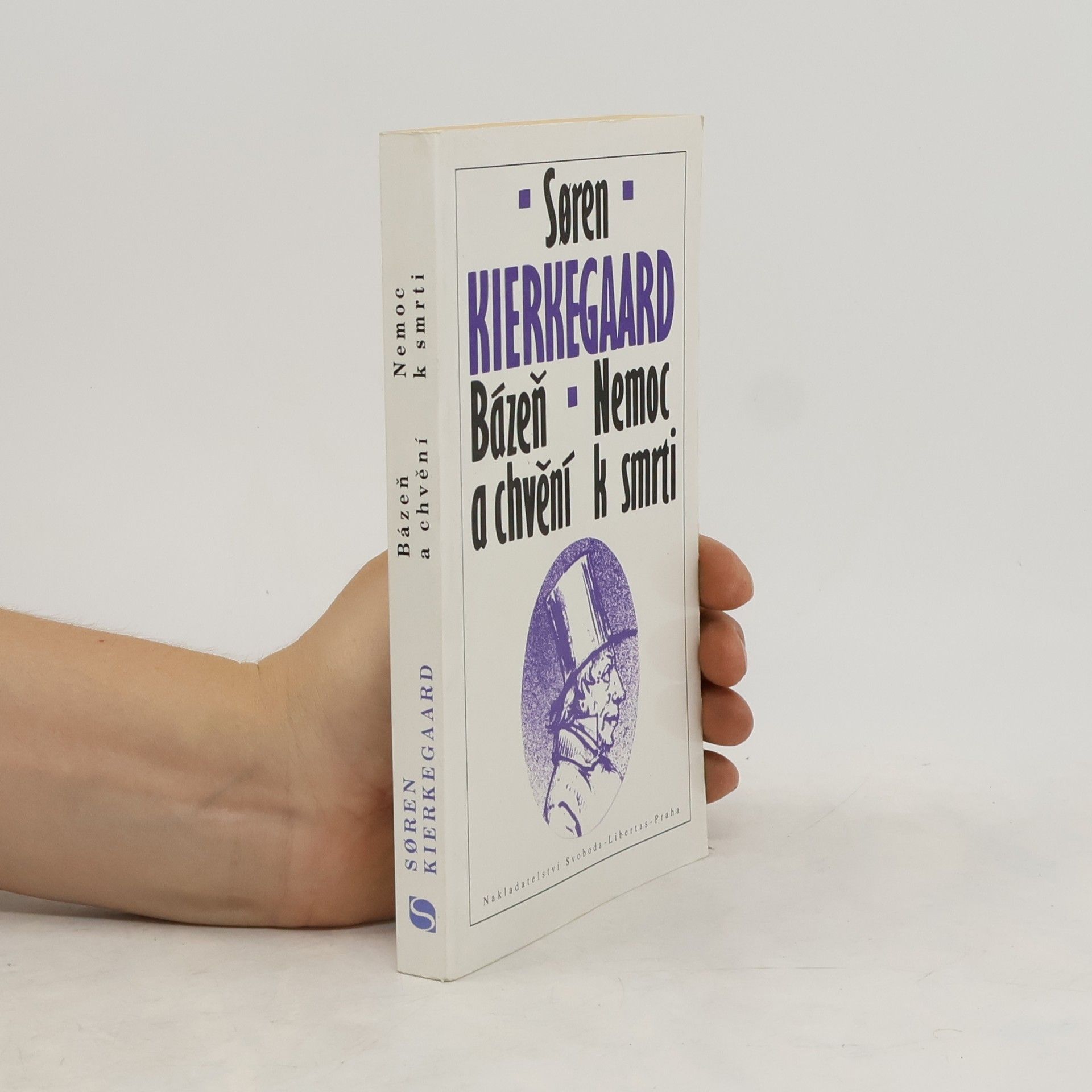 Søren Kierkegaard Bázeň a chvění. Nemoc k smrti