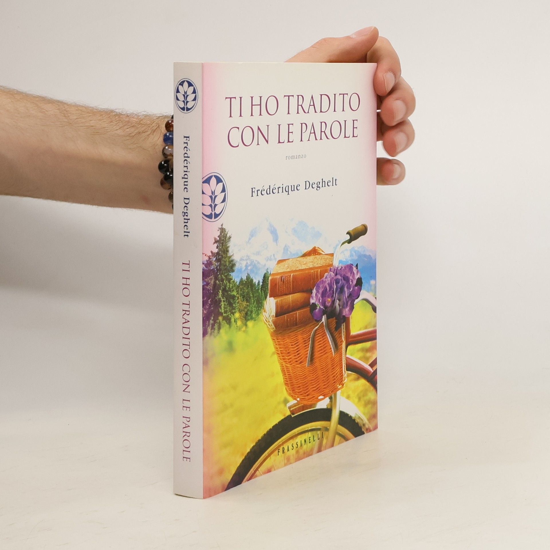 Frédérique Deghelt Ti ho tradito con le parole