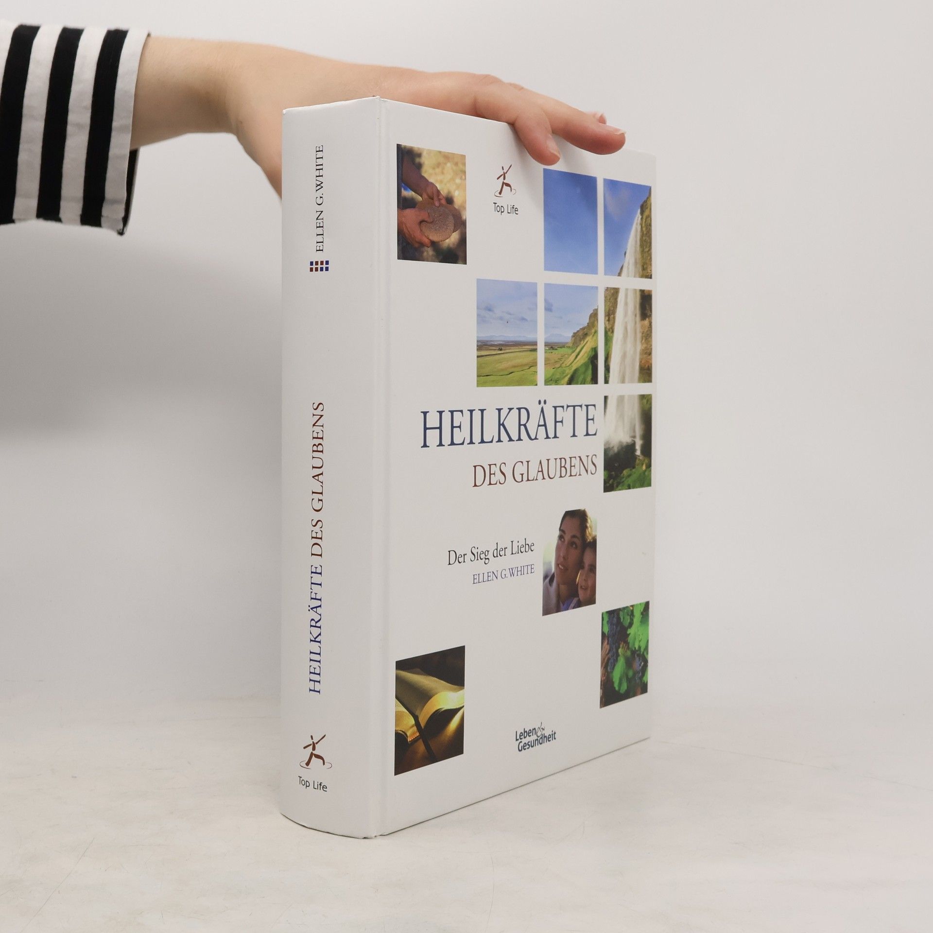 Ellen G. White Heilkräfte des Glaubens