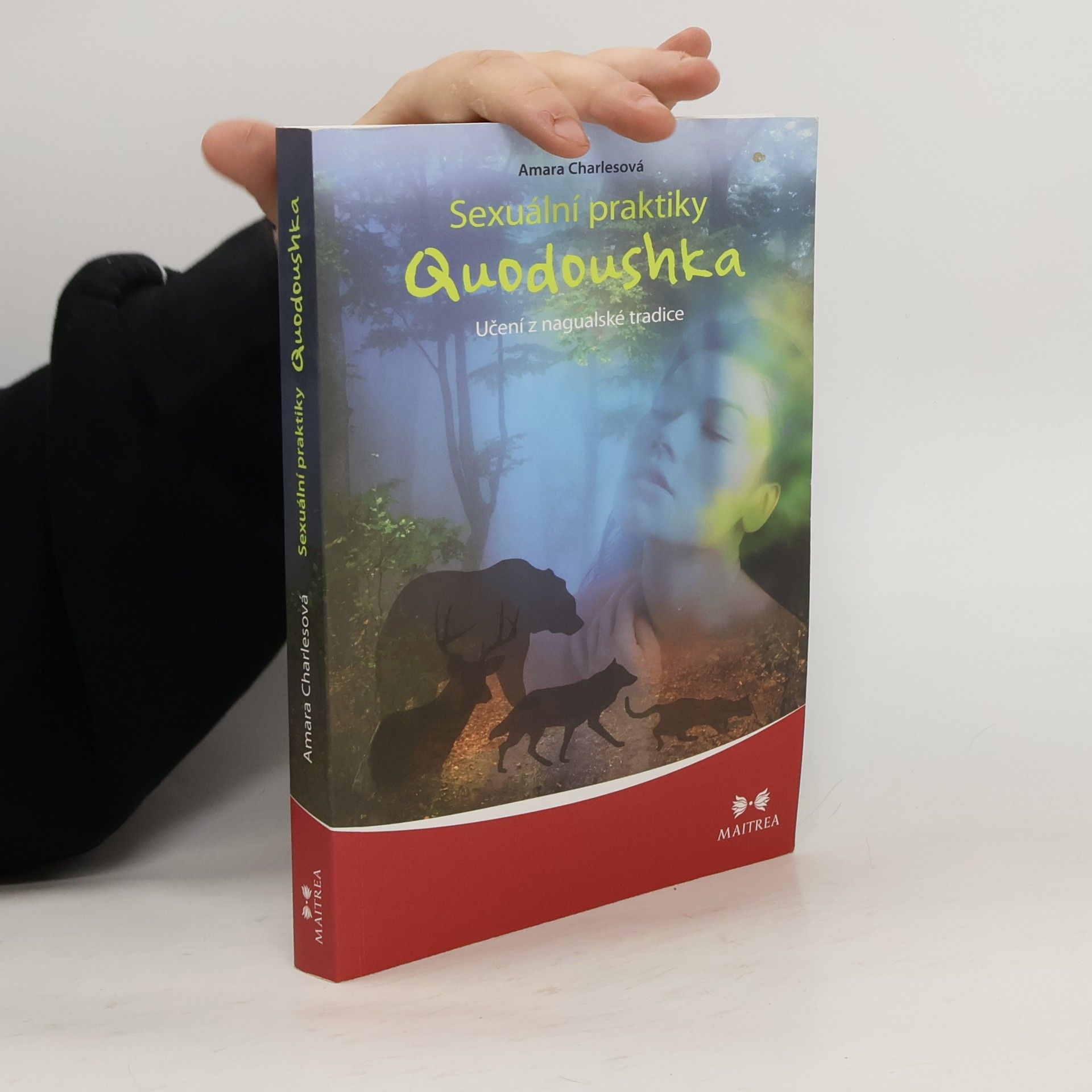 Amara Charles Sexuální praktiky Quodoushka. Učení z nagualské tradice