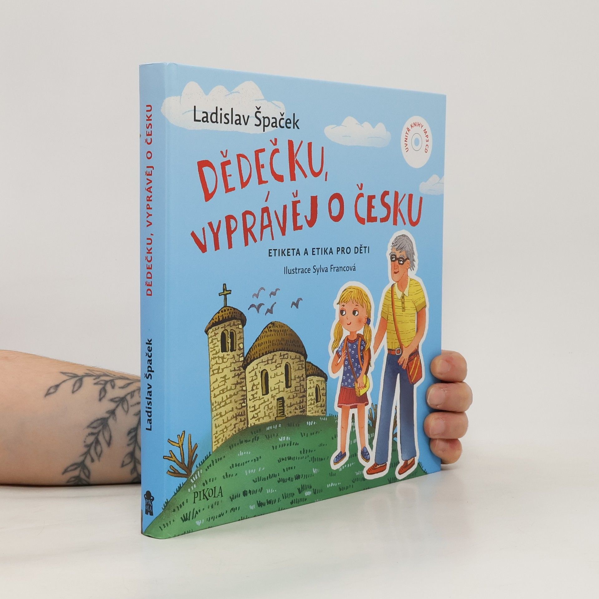 Ladislav Špaček Dědečku, vyprávěj o Česku : Etiketa a etika pro děti