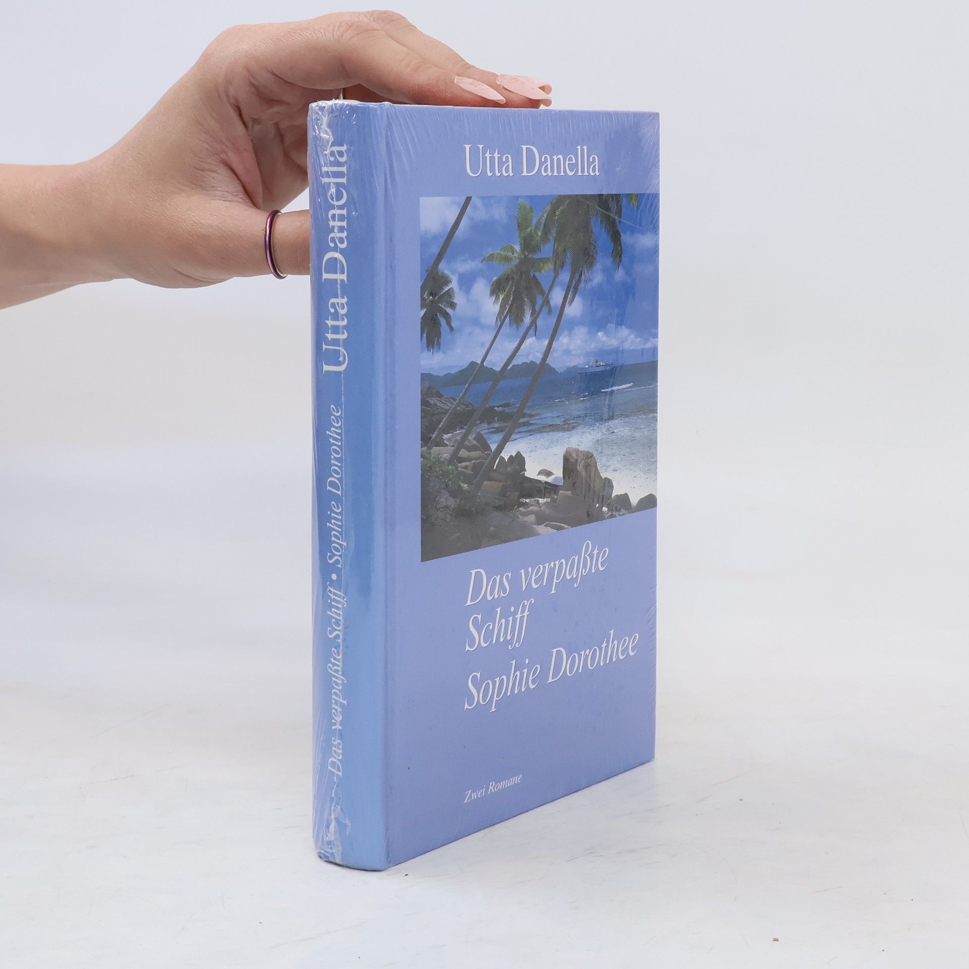 Utta Danella Das verpaßte Schiff. Sophie Dorothee