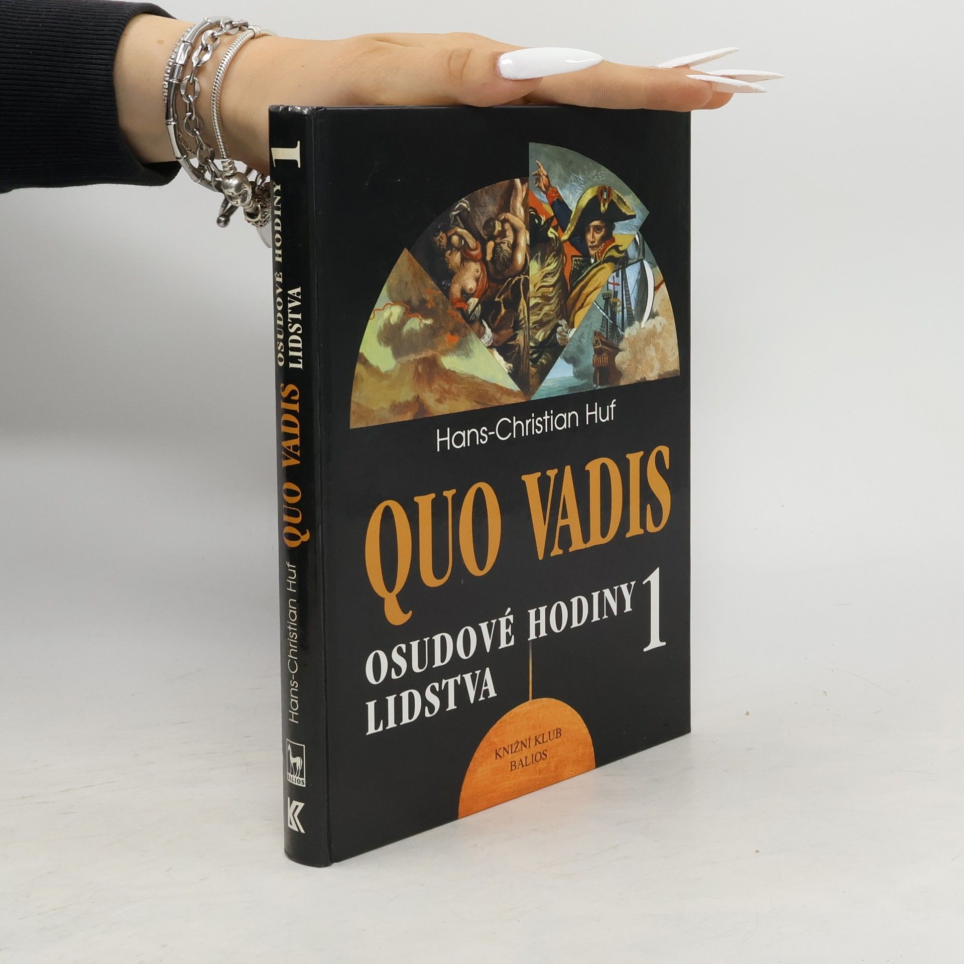 Hans-Christian Huf Quo Vadis. 1. díl. Osudové hodiny lidstva