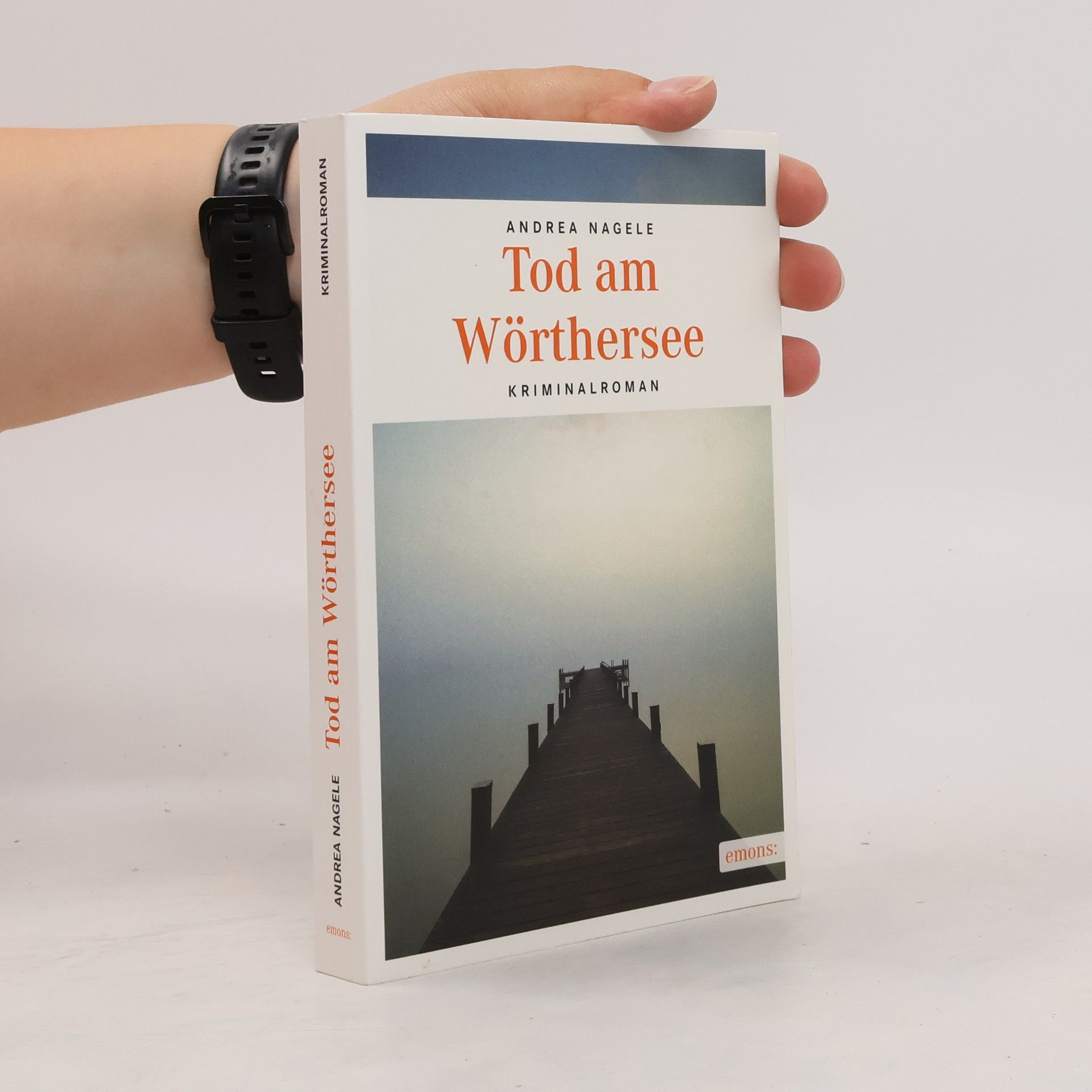 Andrea Nagele-König Tod am Wörthersee
