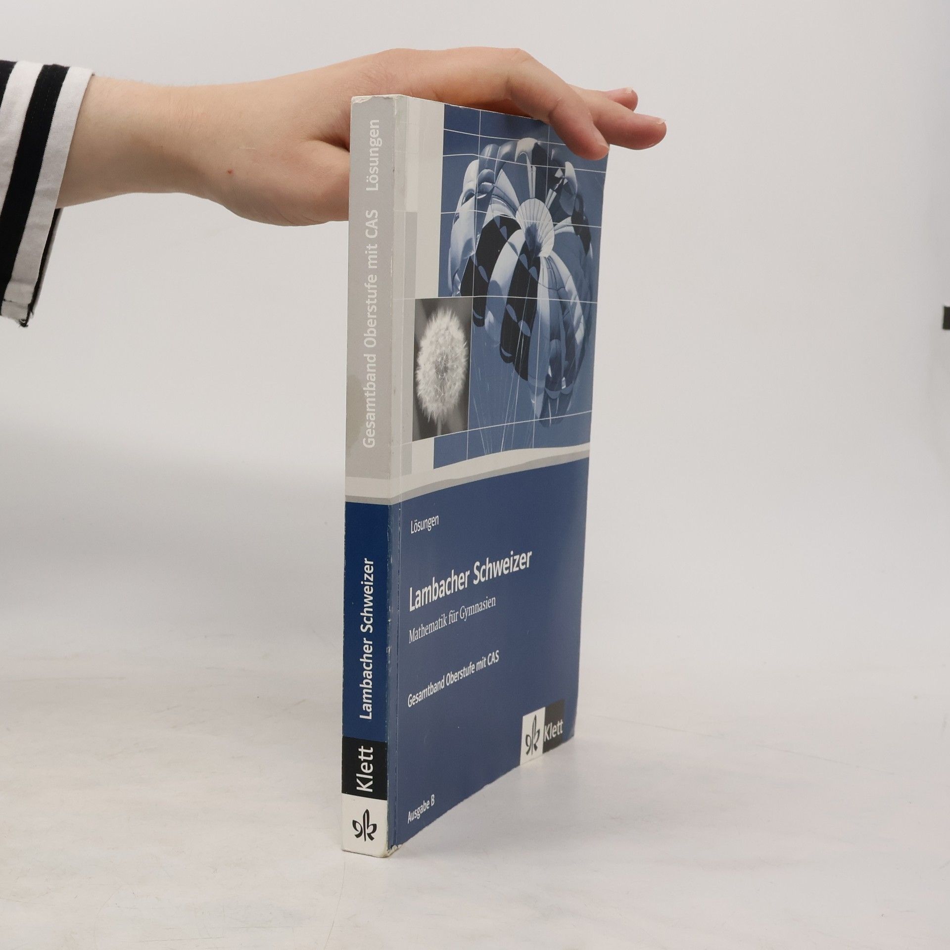Gerhard Bitsch Lambacher-Schweizer, Gesamtband Oberstufe mit CAS, Ausgabe B, Lösungen