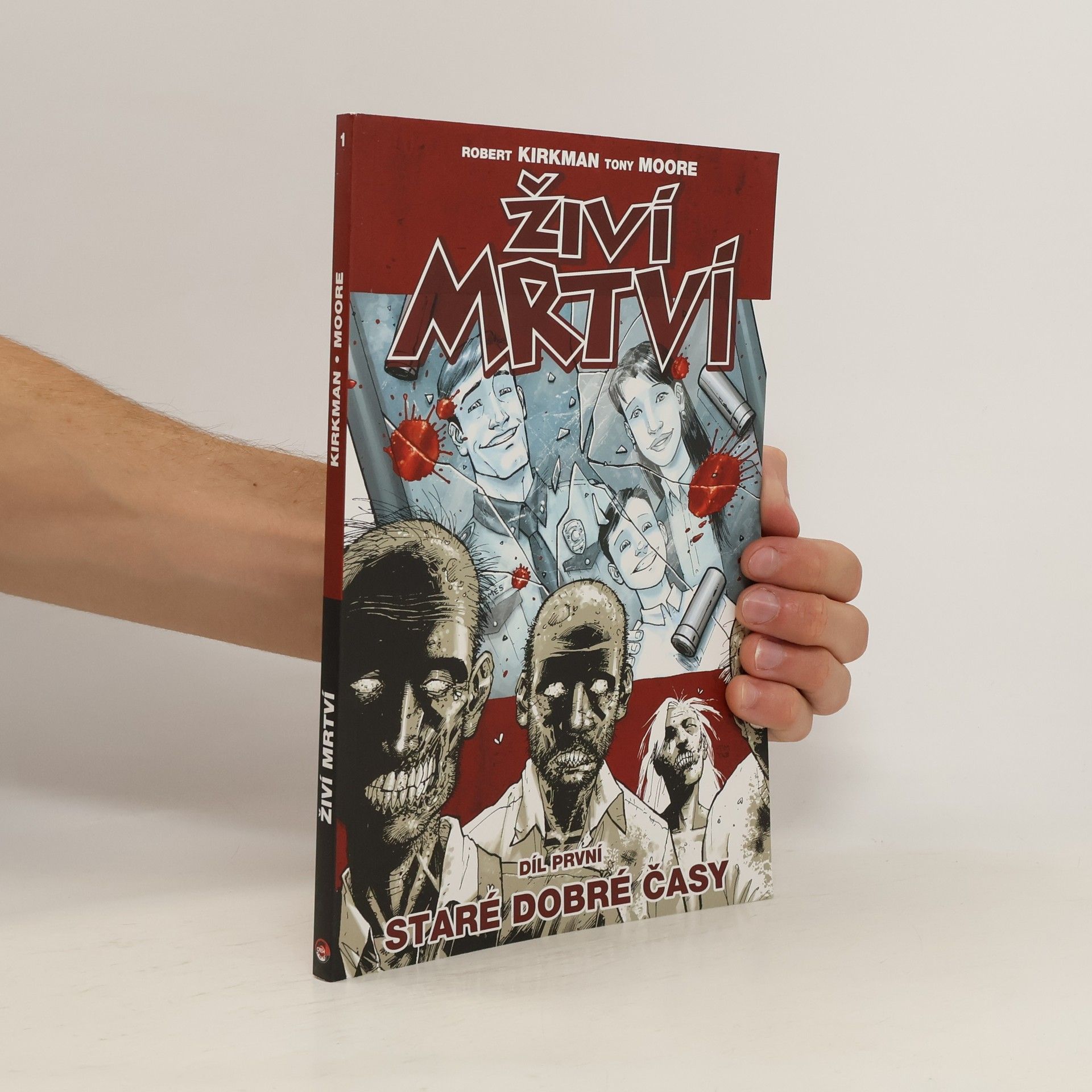 Robert Kirkman Živí mrtví. Díl první, Staré dobré časy