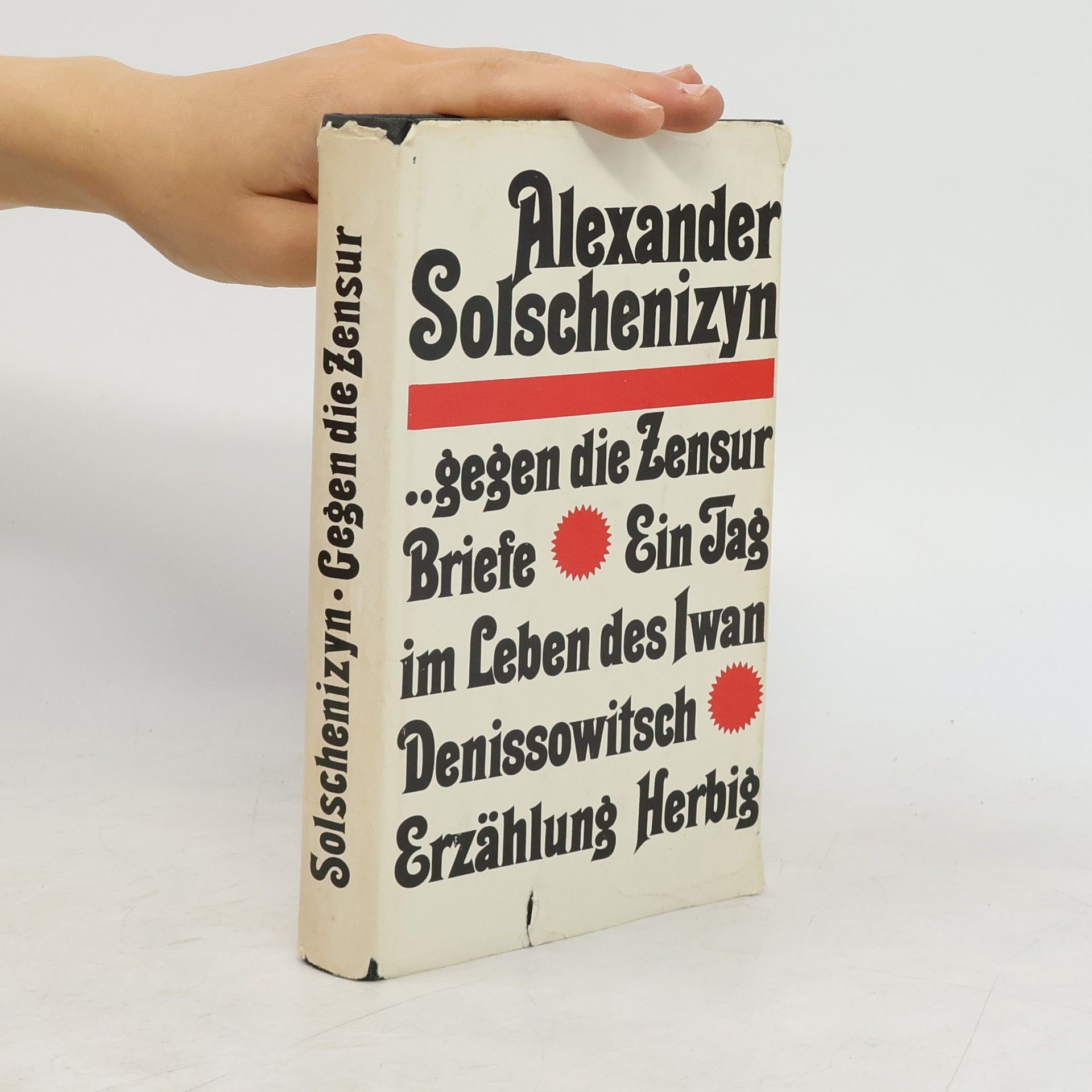 Alexander Issajewitsch Solschenizyn ..gegen die Zensur Briefe. Ein Tag im Leben des Iwan Denissowitsch. Erzählung Herbig