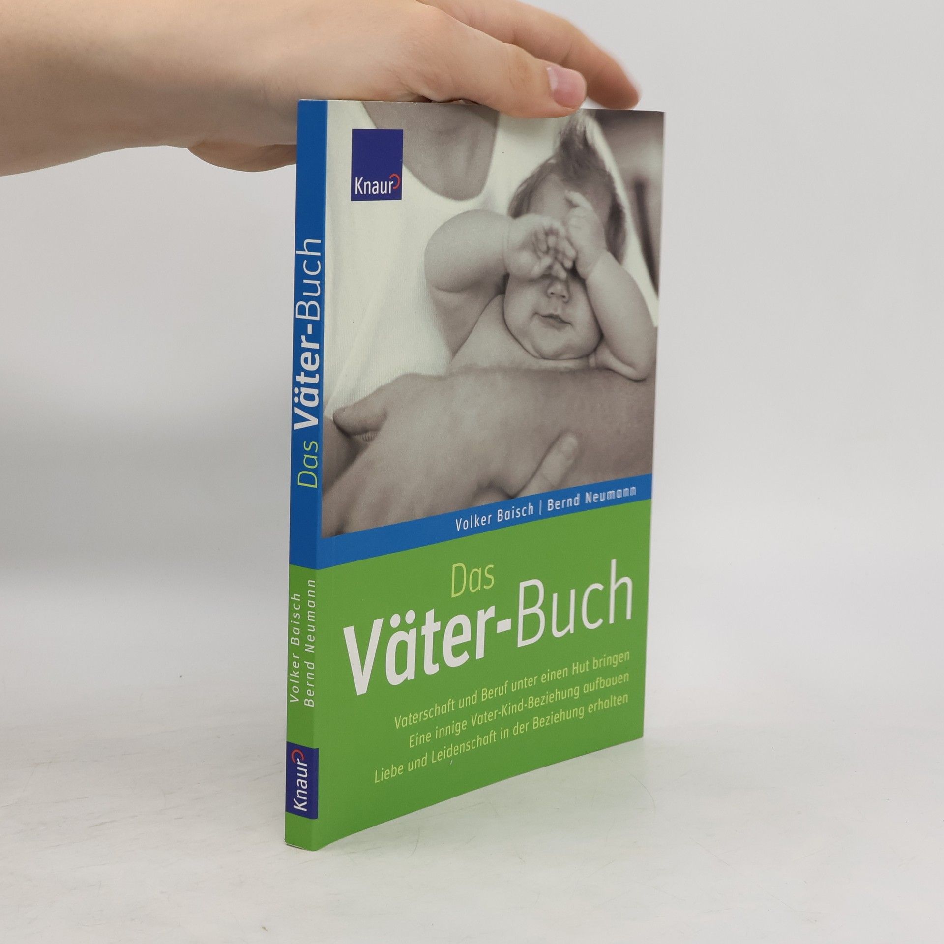 Hans-Bernd Neumann Das Väter-Buch. Vaterschaft und Beruf unter einen Hut bringen