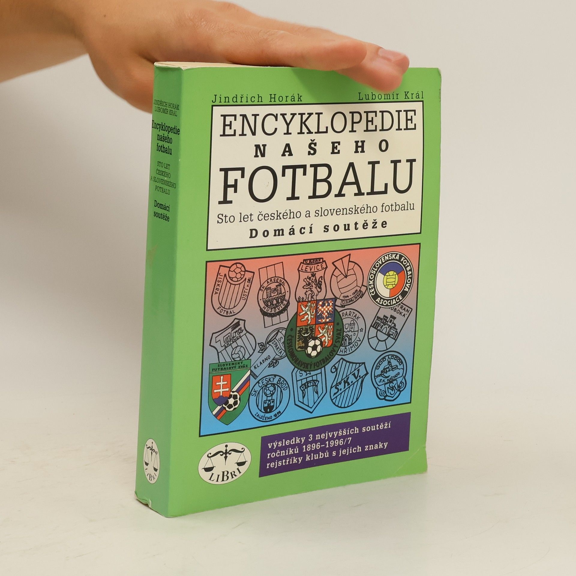 Jindřich Horák Encyklopedie našeho fotbalu. Sto let českého a slovenského fotbalu. Domácí soutěže