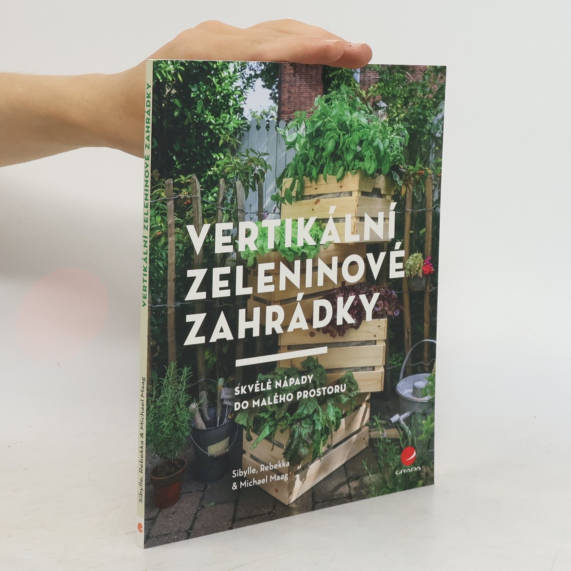 Sibylle K. Maag Vertikální zeleninové zahrádky