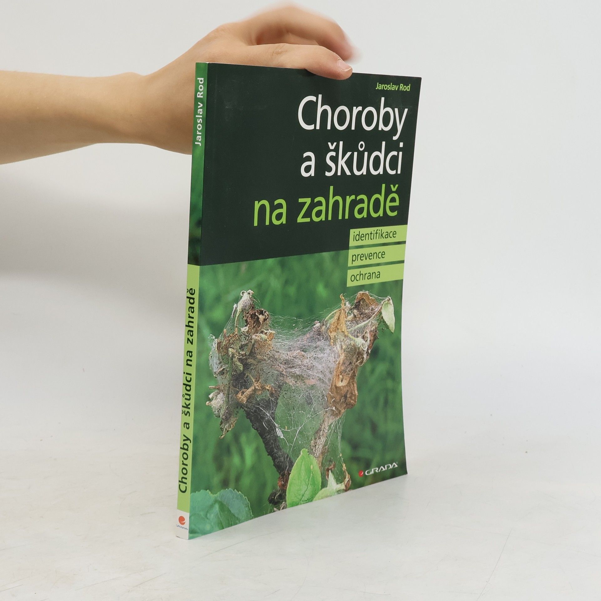 Jaroslav Rod Choroby a škůdci na zahradě