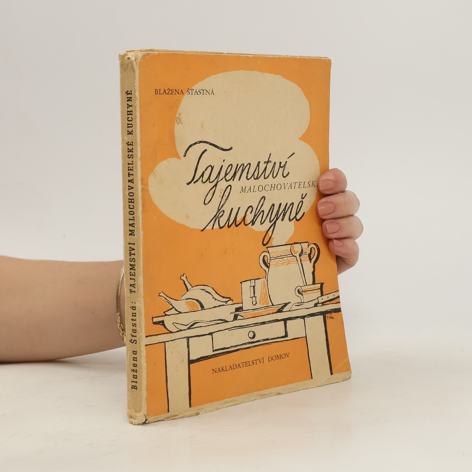 Blažena Šťastná Tajemství malochovatelské kuchyně