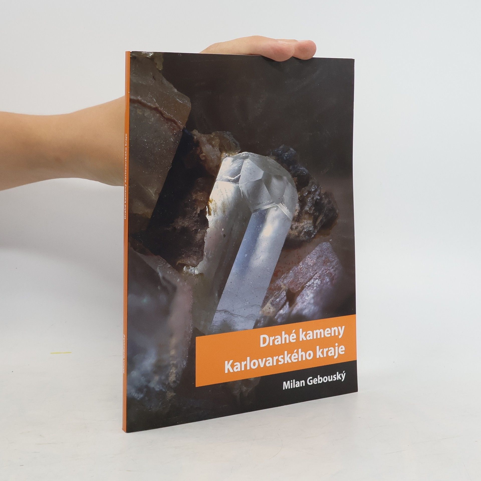 Milan Gebouský Drahé kameny Karlovarského kraje