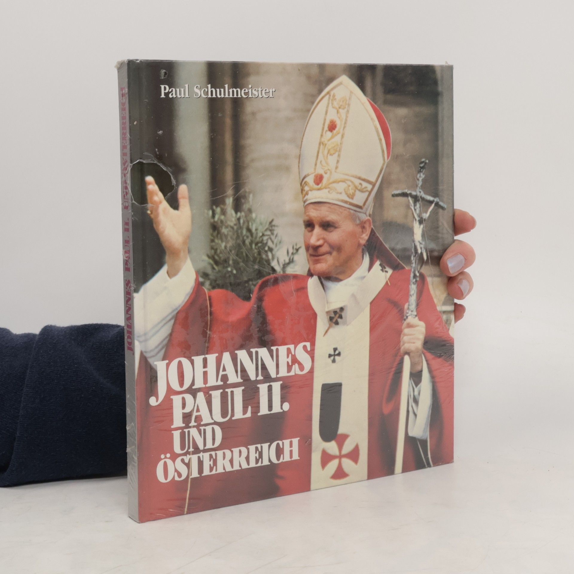 Paul Schulmeister Johannes Paul II. und Österreich