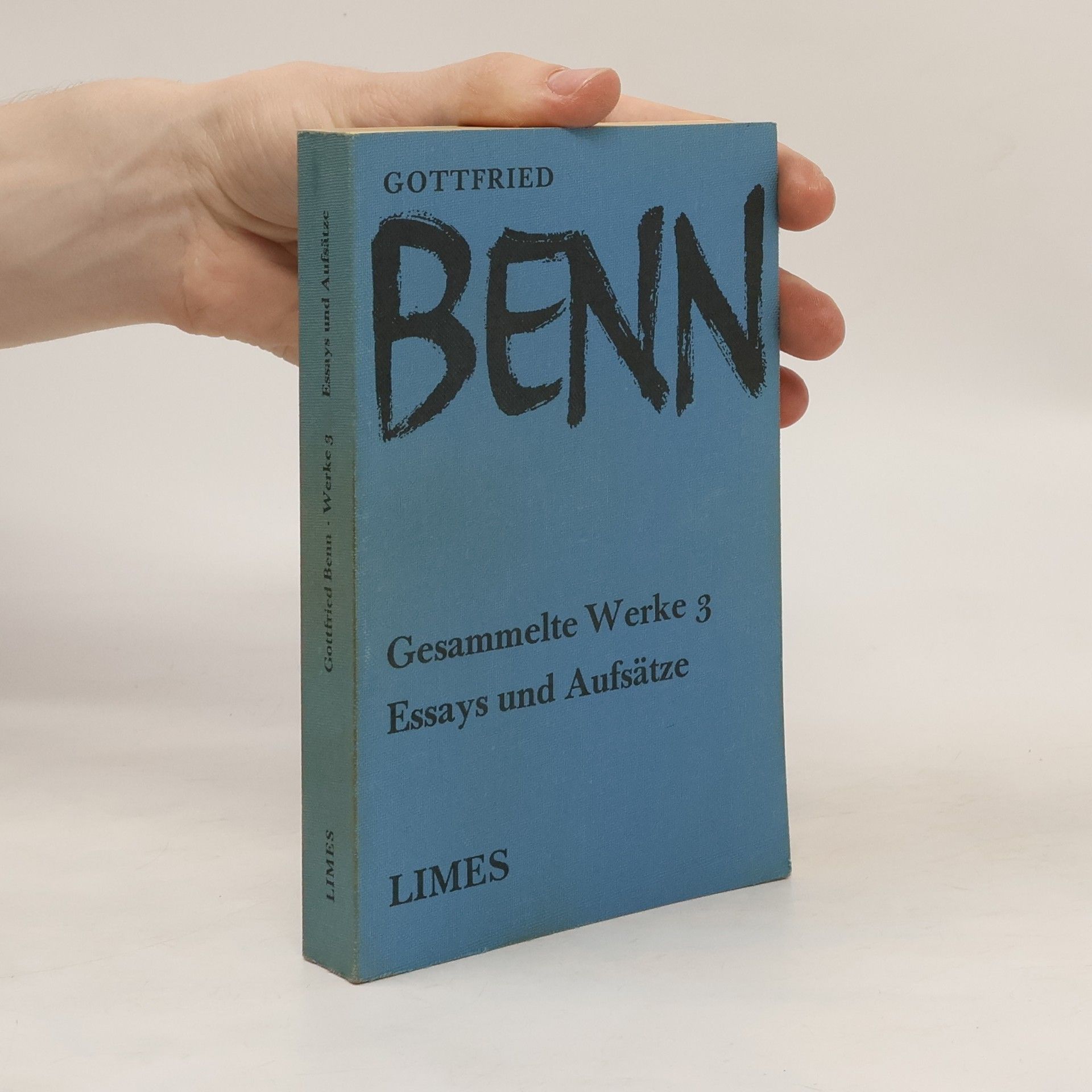 Gottfried Benn Gesammelte Werke 3. Essays und Aufsätze