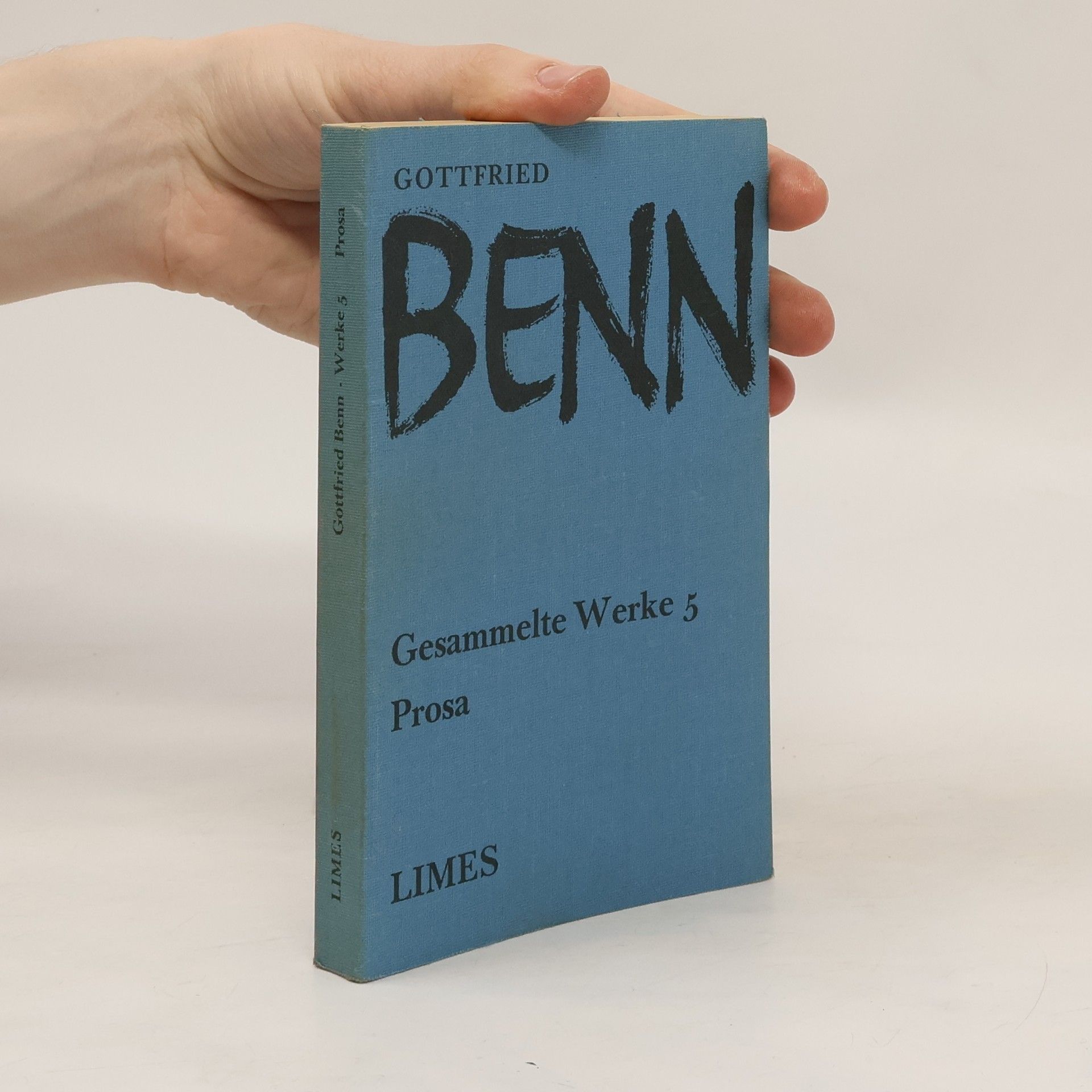 Gottfried Benn Gesammelte Werke 5. Prosa