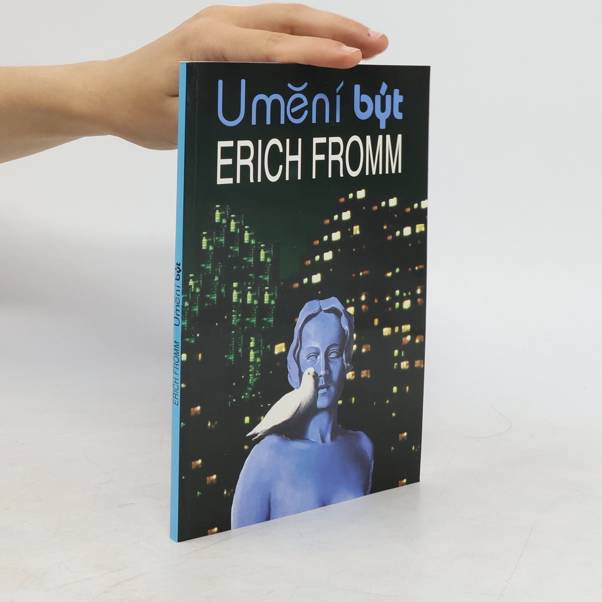 Erich Fromm Umění být