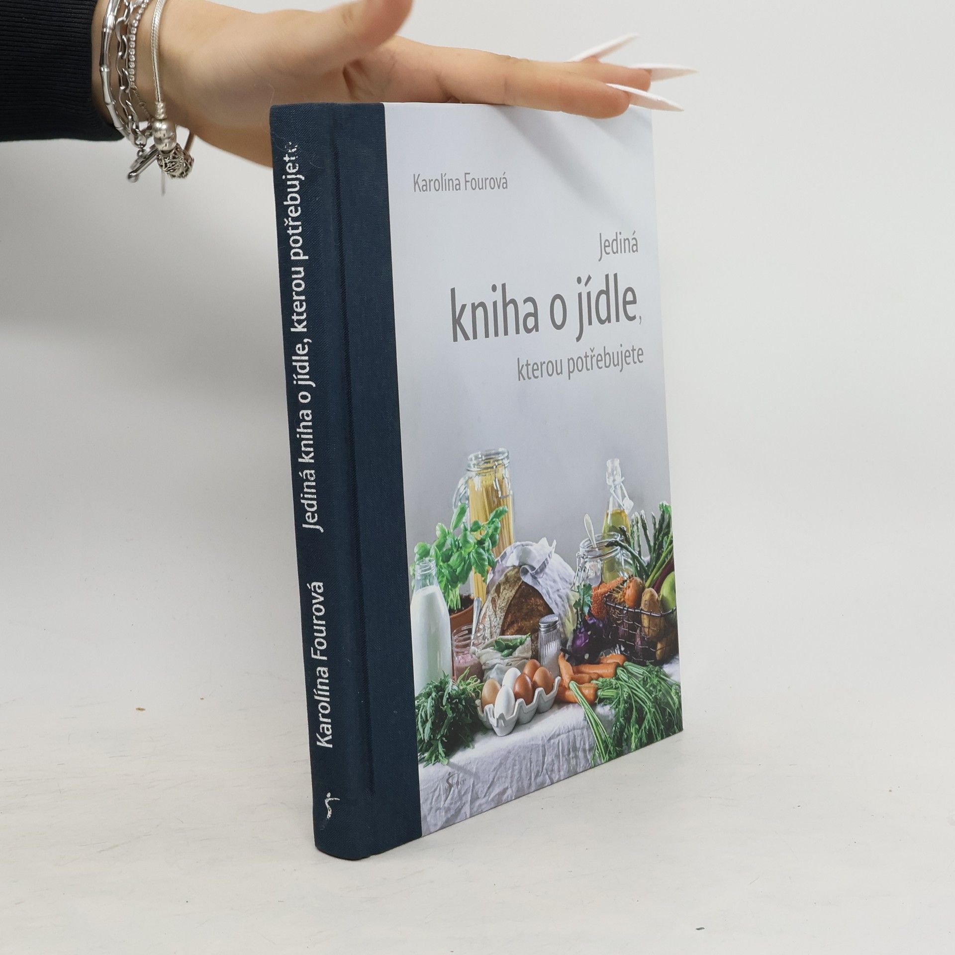 Karolína Fourová Jediná kniha o jídle, kterou potřebujete