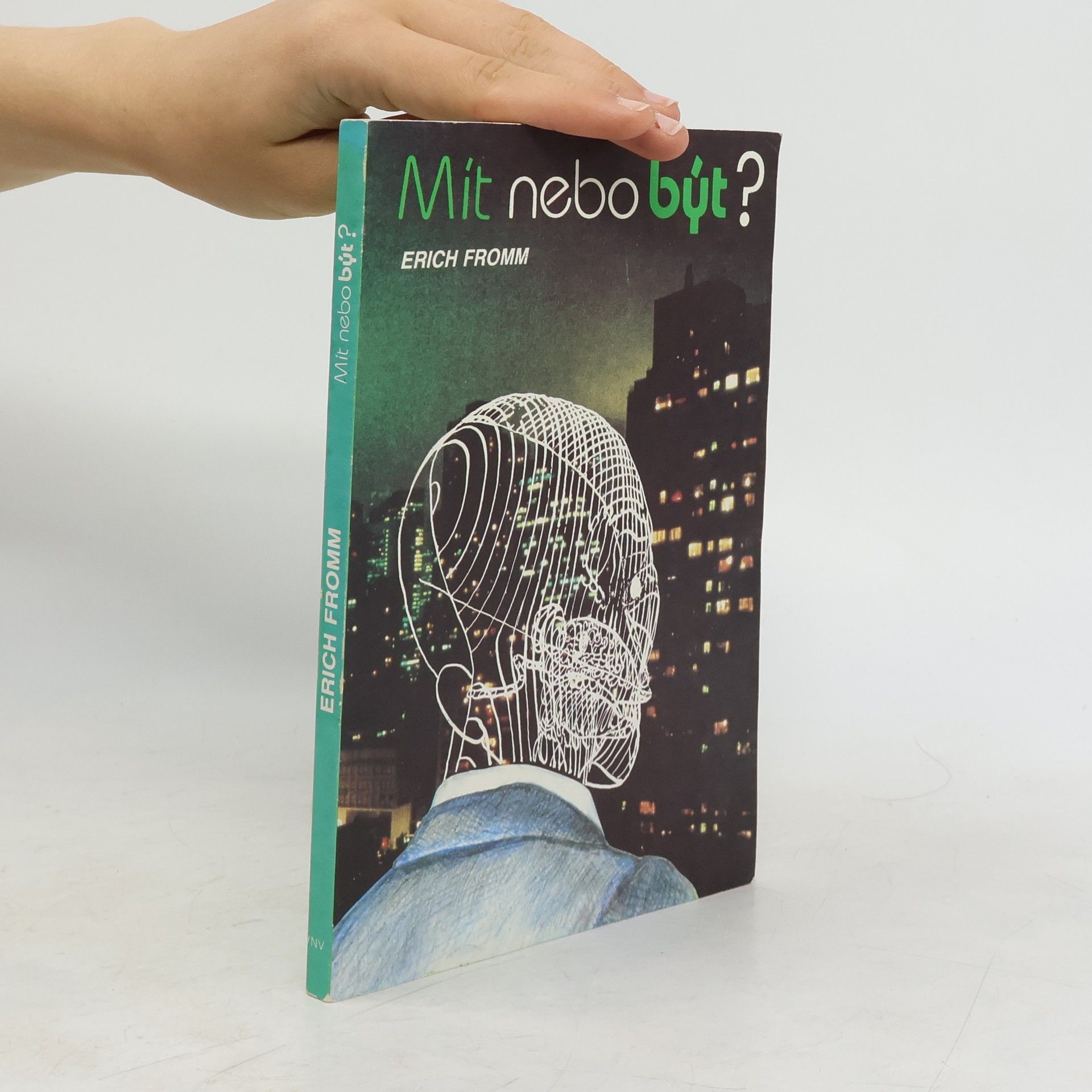 Erich Fromm Mít nebo být?