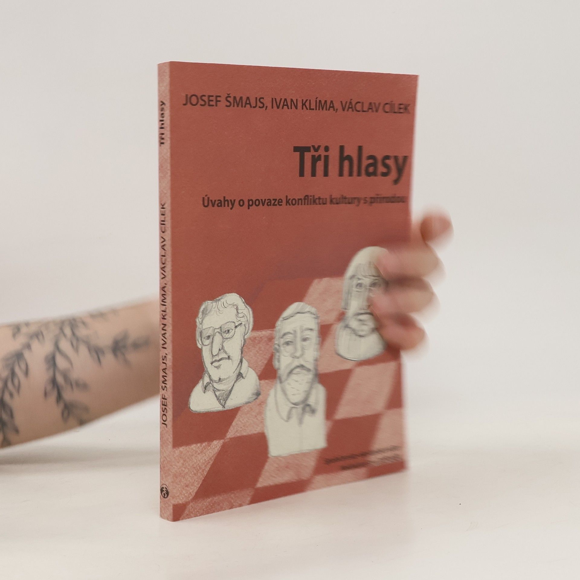 Josef Šmajs Tři hlasy : úvahy o povaze konfliktu kultury s přírodou