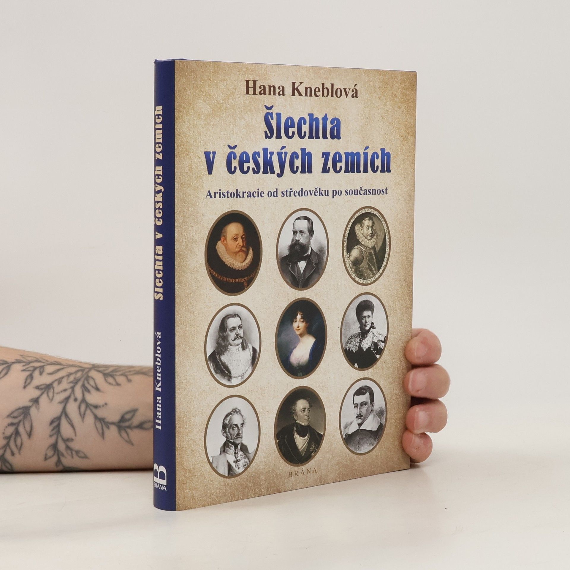 Hana Kneblová Šlechta v českých zemích : aristokracie od středověku po současnost