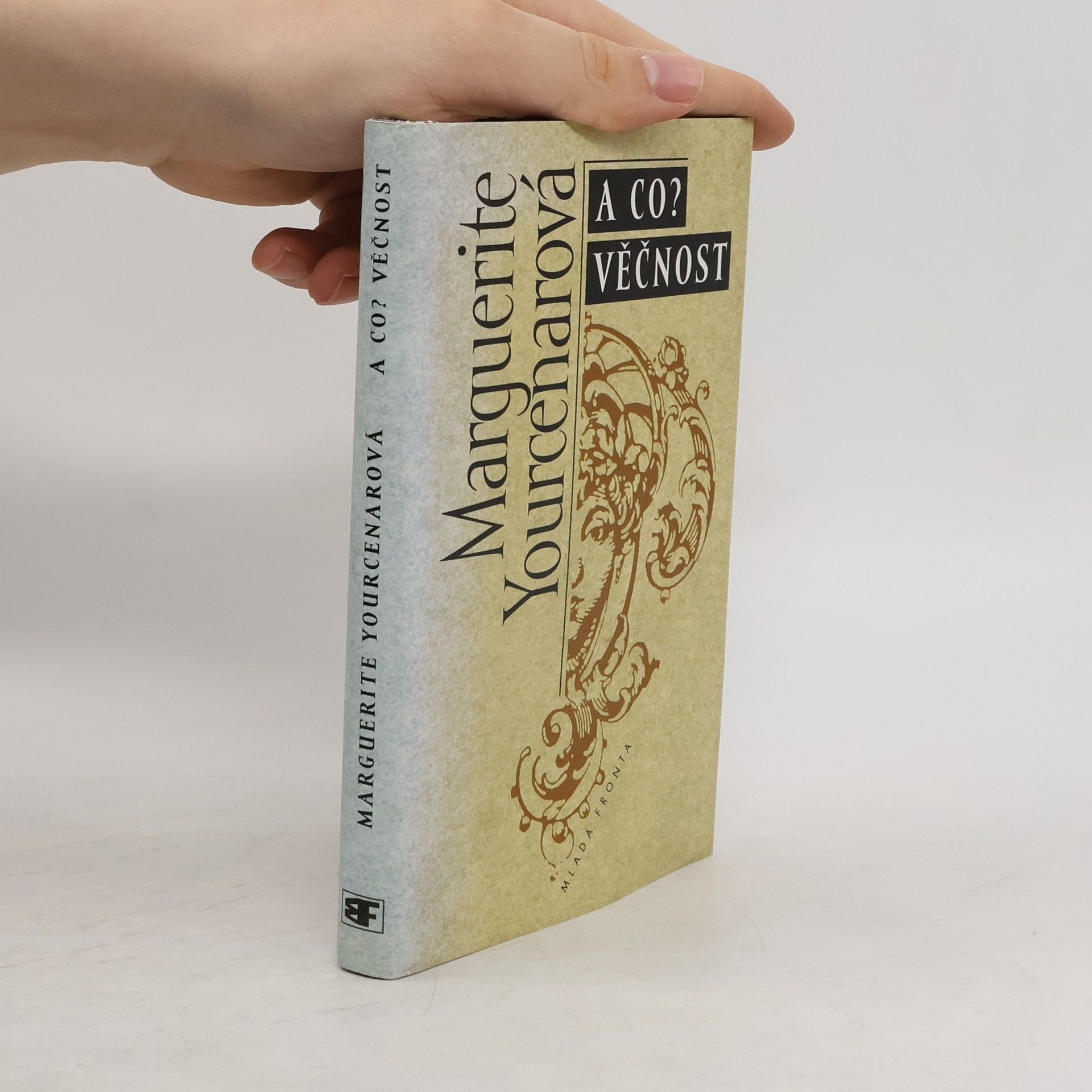 Marguerite Yourcenar A co? Věčnost : Bludiště světa. 3