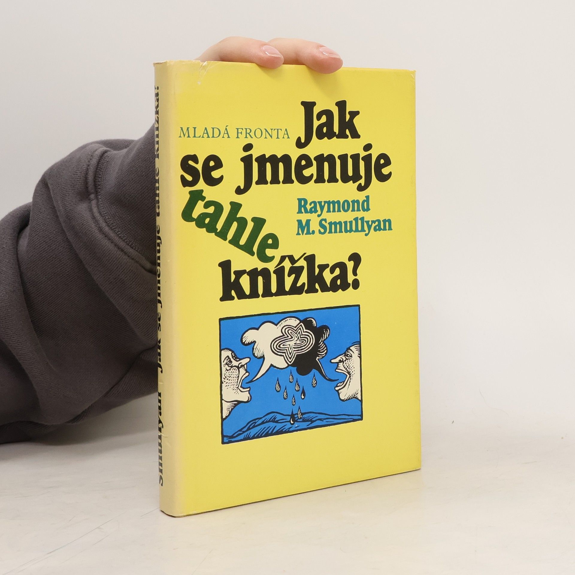 Raymond Smullyan Jak se jmenuje tahle knížka?