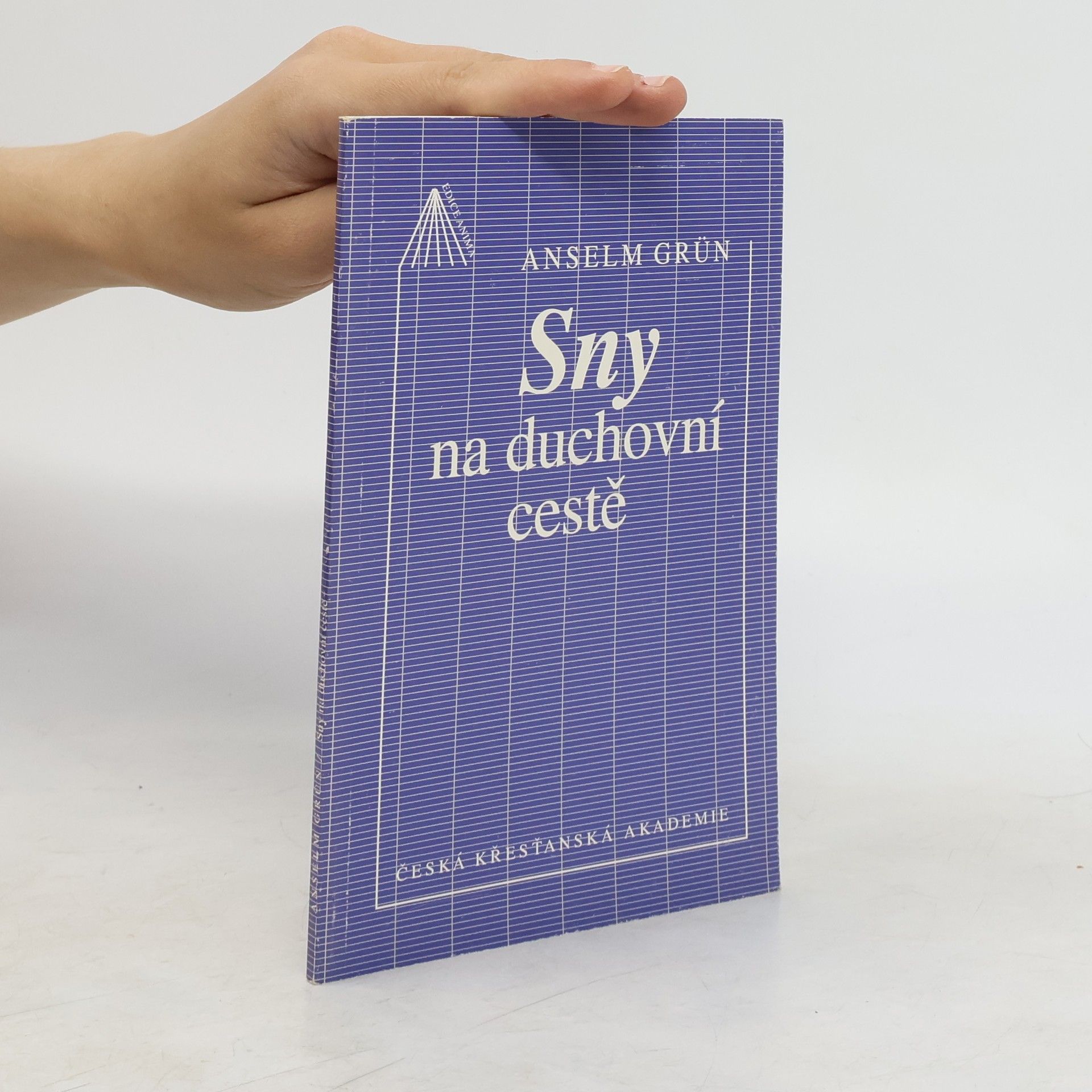 Anselm Grün Sny na duchovní cestě